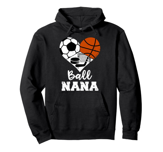 Ball Nana Heart Funny Soccer Hoodie - Streetwear Style Men Women - T-Shirt, Sweatshirt, Hoodie