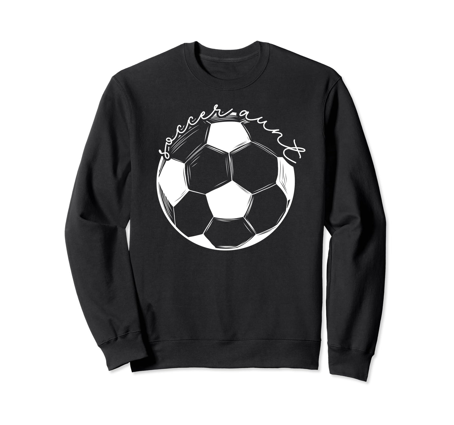 Soccer Aunt Appreciation Aunt Sweatshirt - Fun Novelty Design Men Women - T-Shirt, Sweatshirt, Hoodie