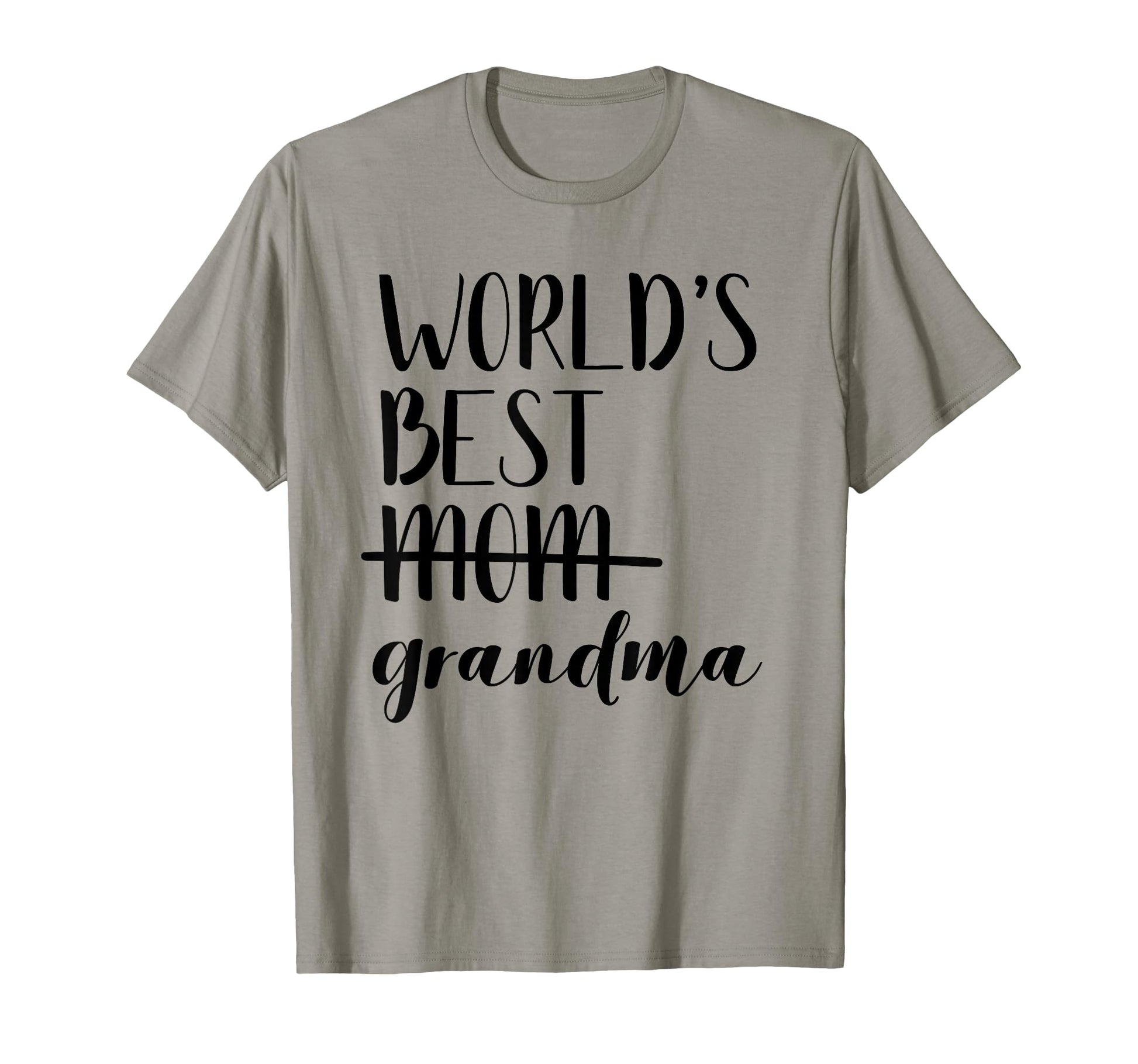 Worlds Best Mom Grandma Promoted T-Shirt - Novelty Apparel for Adults - T-Shirt, Sweatshirt, Hoodie