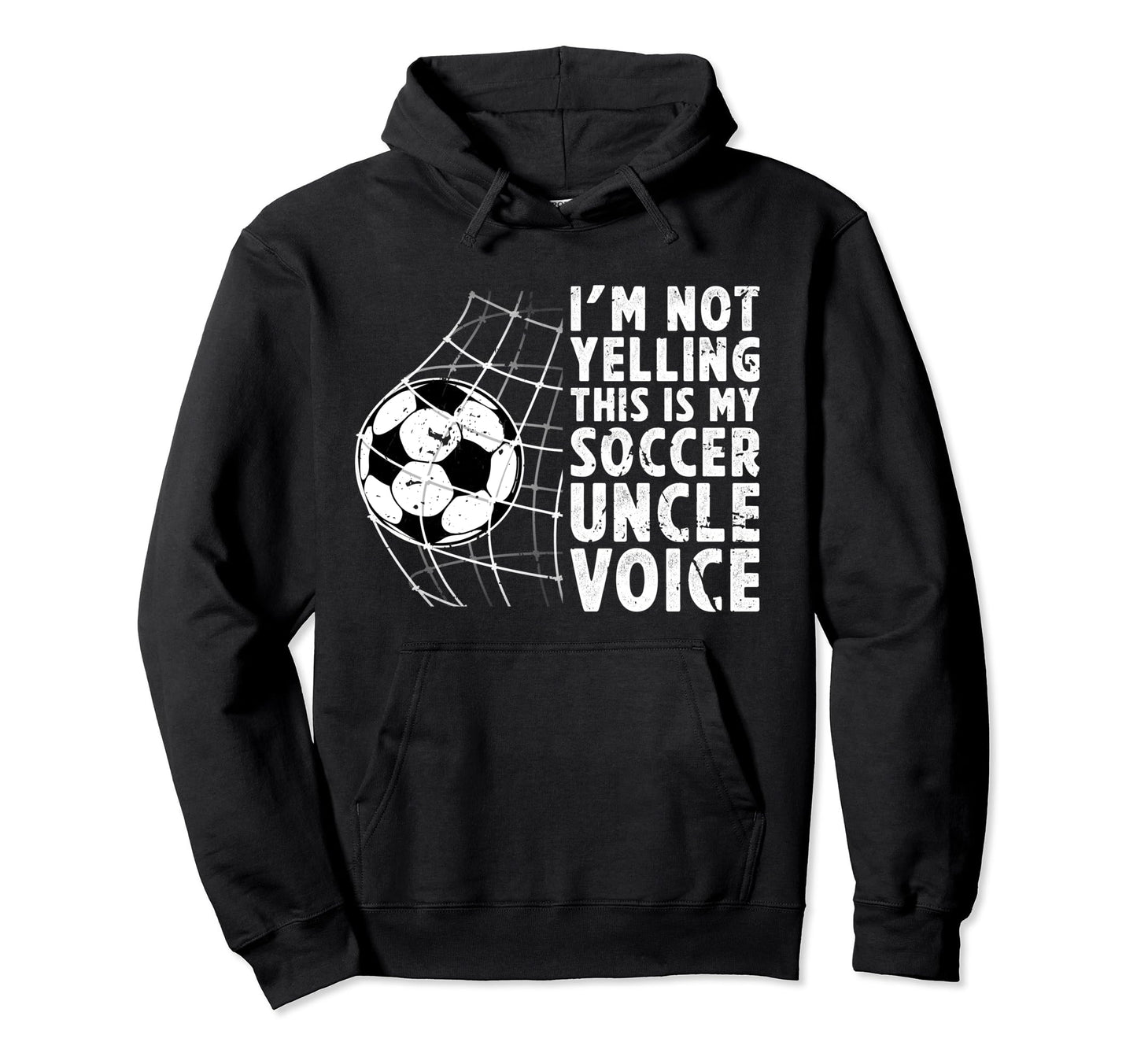 This Is My Soccer Uncle Voice Uncle Hoodie - Custom Art Print for Adults - T-Shirt, Sweatshirt, Hoodie