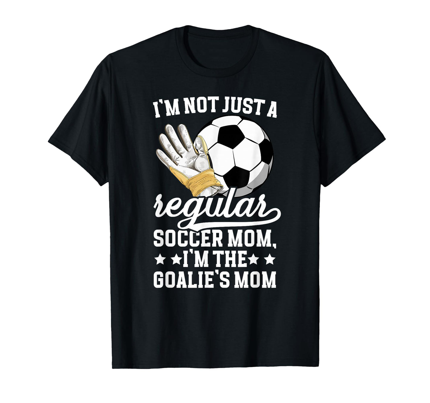 Im Soccer Goalkeeper Mom Soccer T-Shirt - Fun Novelty Design for Adults - T-Shirt, Sweatshirt, Hoodie