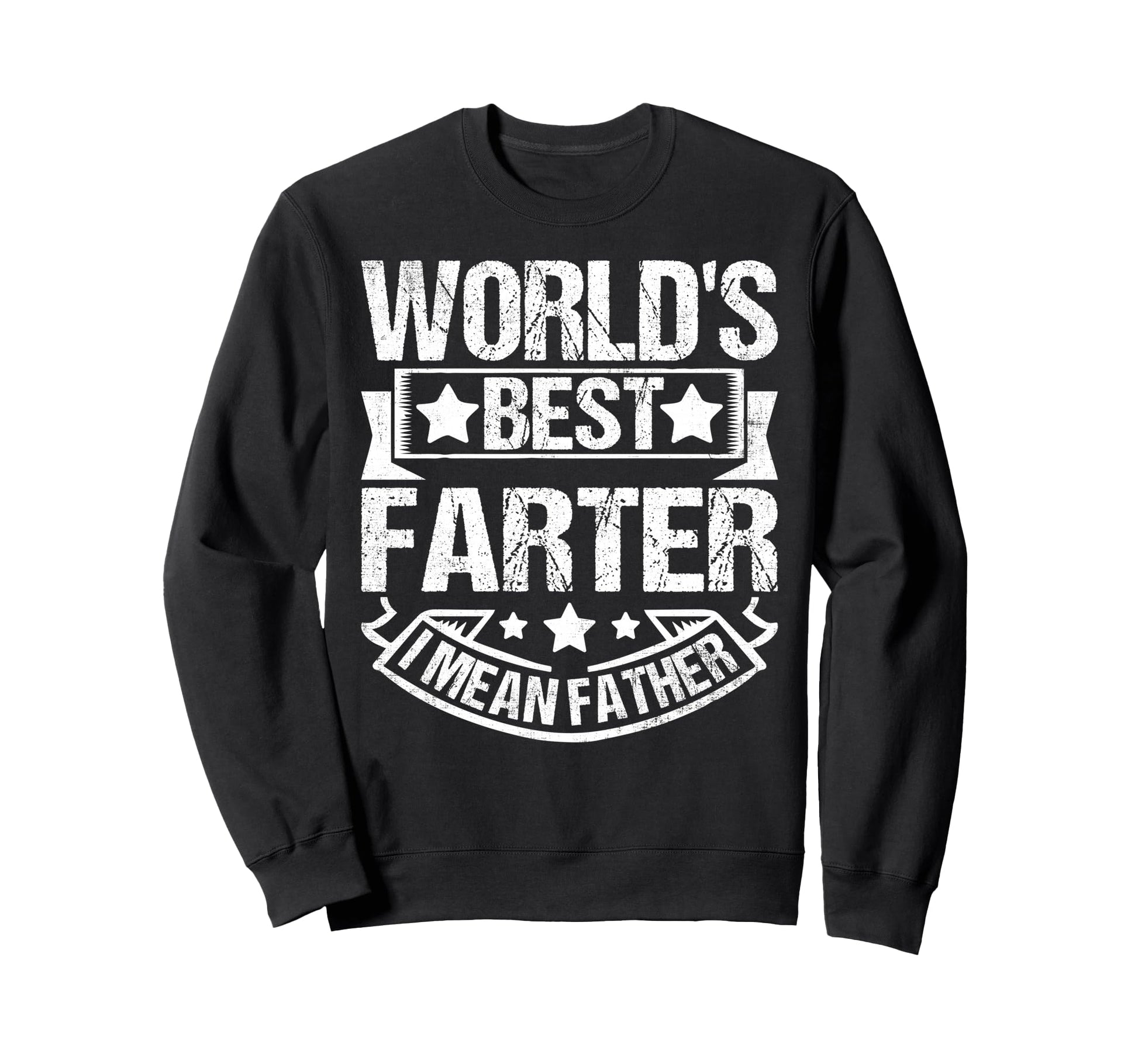 Best Dad Funny Fathers Day Proud Sweatshirt - Custom Art Print Men Women - T-Shirt, Sweatshirt, Hoodie