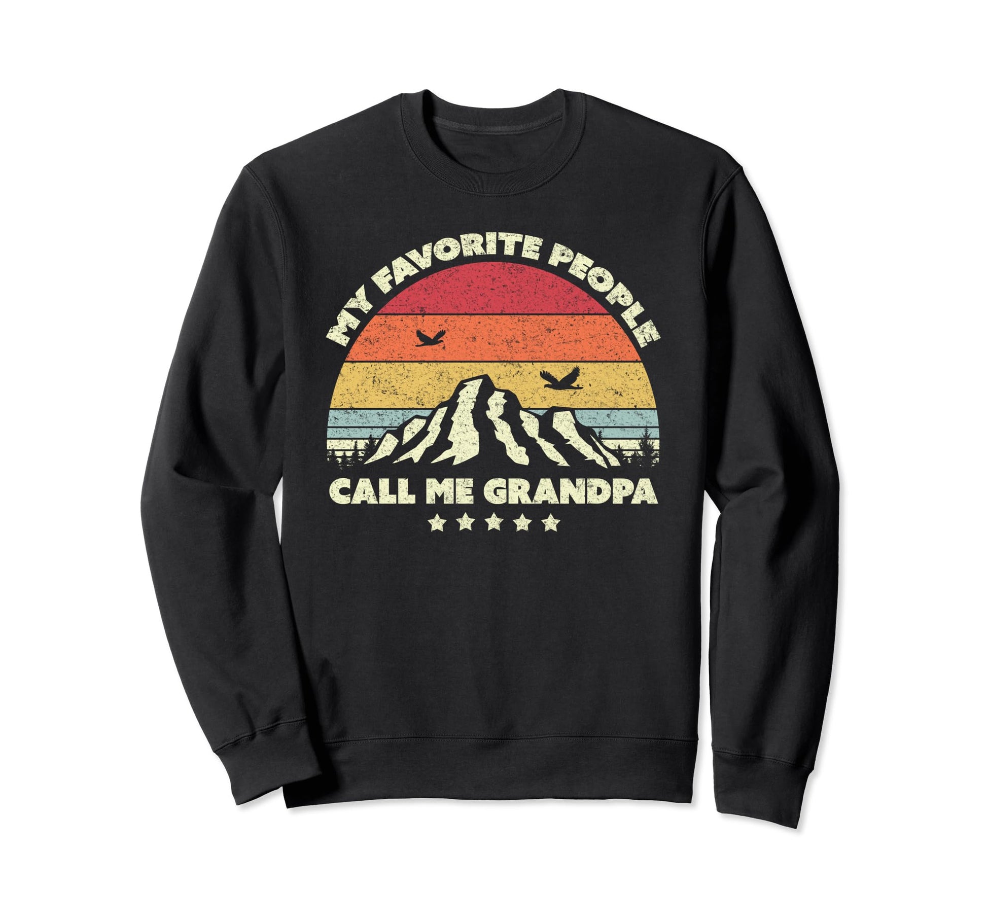 Grandad Gift My Favorite People Sweatshirt - Fun Novelty Design Unisex - T-Shirt, Sweatshirt, Hoodie