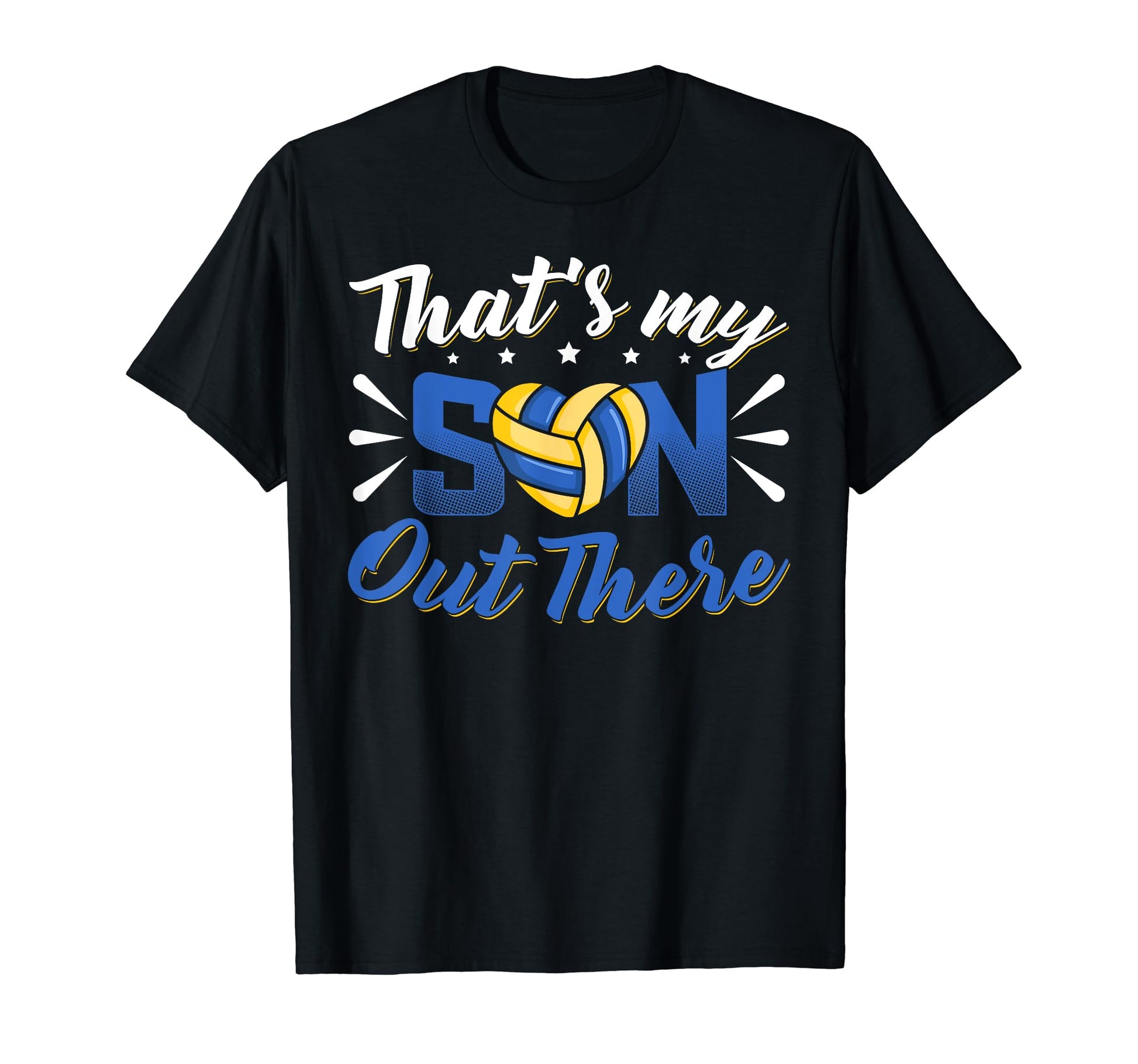 Thats My Son Out There Volleyball Mom T-Shirt - Graphic Print Unisex - T-Shirt, Sweatshirt, Hoodie