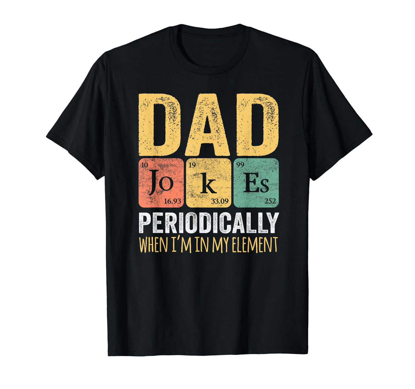 Daddy I Tell Dad Jokes Periodically T-Shirt - Trendy Graphic Men Women - T-Shirt, Sweatshirt, Hoodie