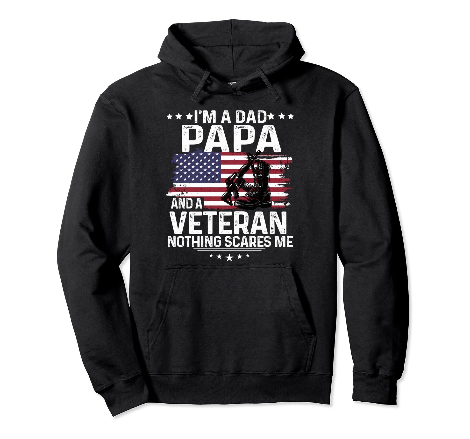 Dad Papa Veteran Nothing Scares Hoodie - Casual Everyday Wear for Adults - T-Shirt, Sweatshirt, Hoodie