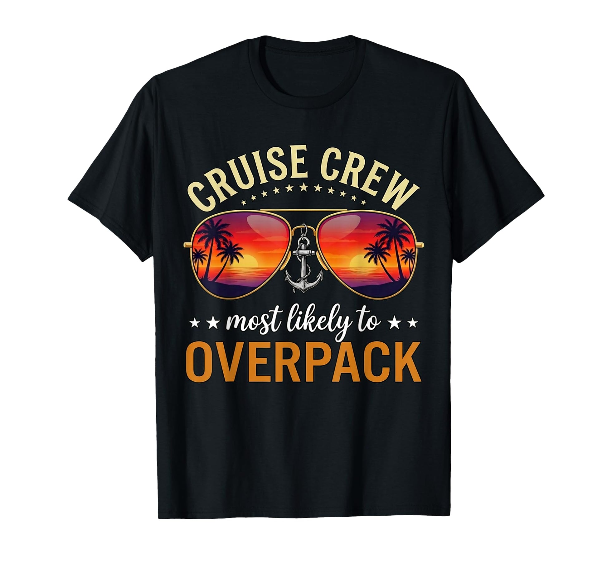 Cruise Crew Most Likely To Overpack T-Shirt - Graphic Print for Adults - T-Shirt, Sweatshirt, Hoodie