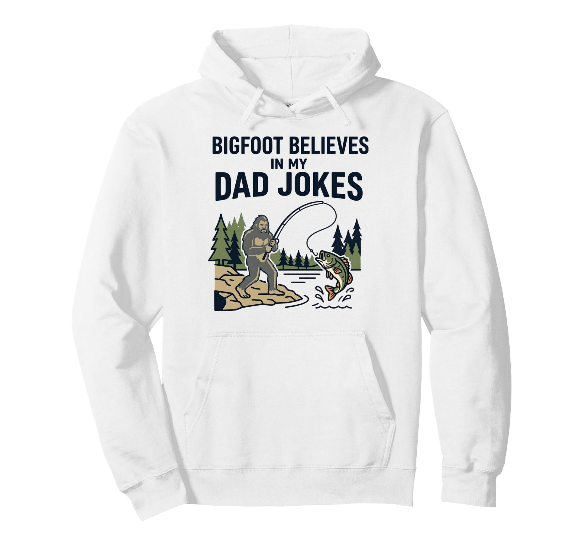 Bigfoot Fishing Funny Dad Jokes Hoodie - Trendy Graphic Men Women - T-Shirt, Sweatshirt, Hoodie