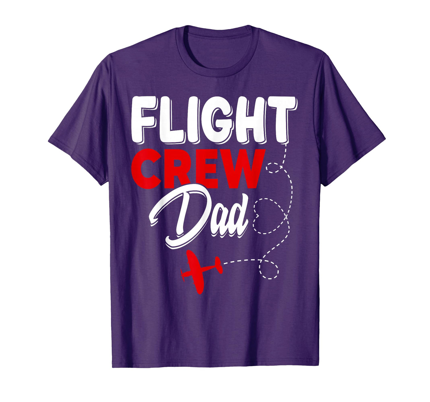 Flight Crew Dad Airplane Birthday Dad T-Shirt - Graphic Print Men Women - T-Shirt, Sweatshirt, Hoodie