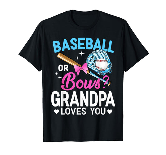 Baseball Or Bows Grandpa Loves You T-Shirt - Minimalist Print for Adults - T-Shirt, Sweatshirt, Hoodie