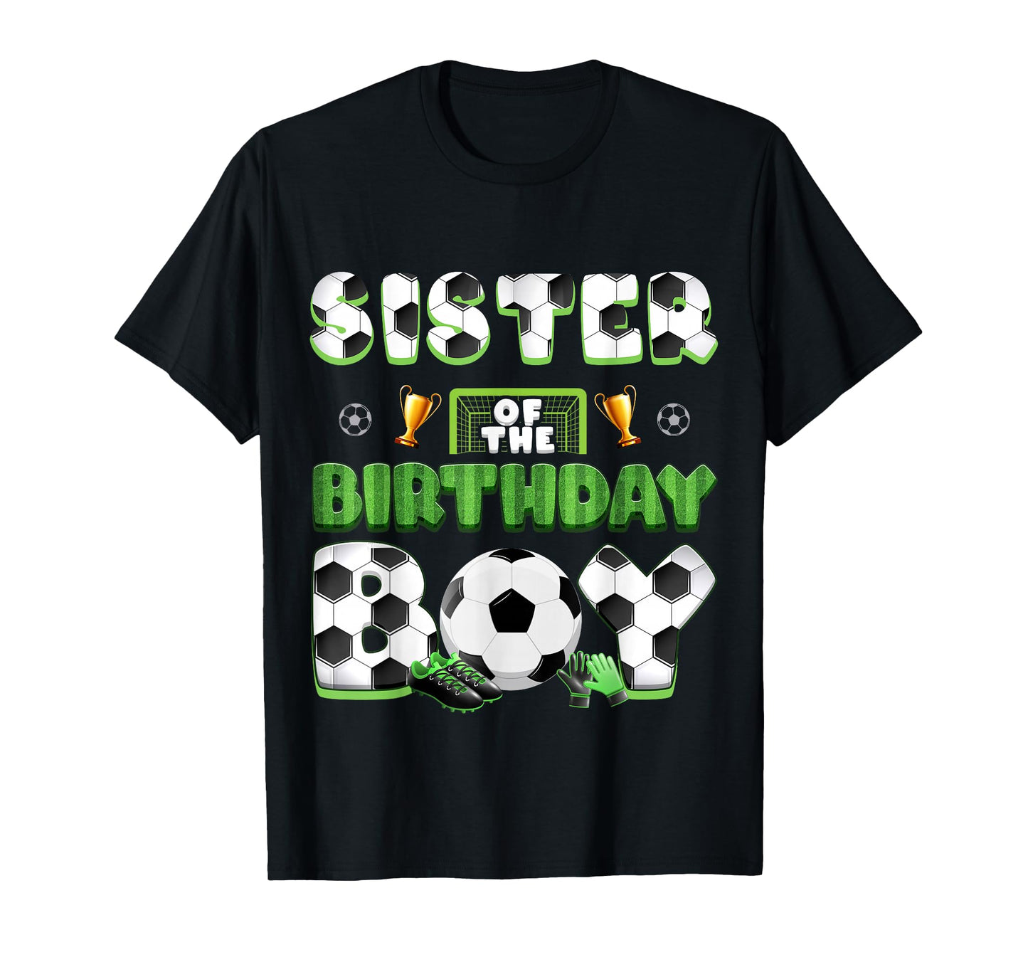 Sister Birthday Soccer Group Family T-Shirt - Trendy Graphic Men Women - T-Shirt, Sweatshirt, Hoodie