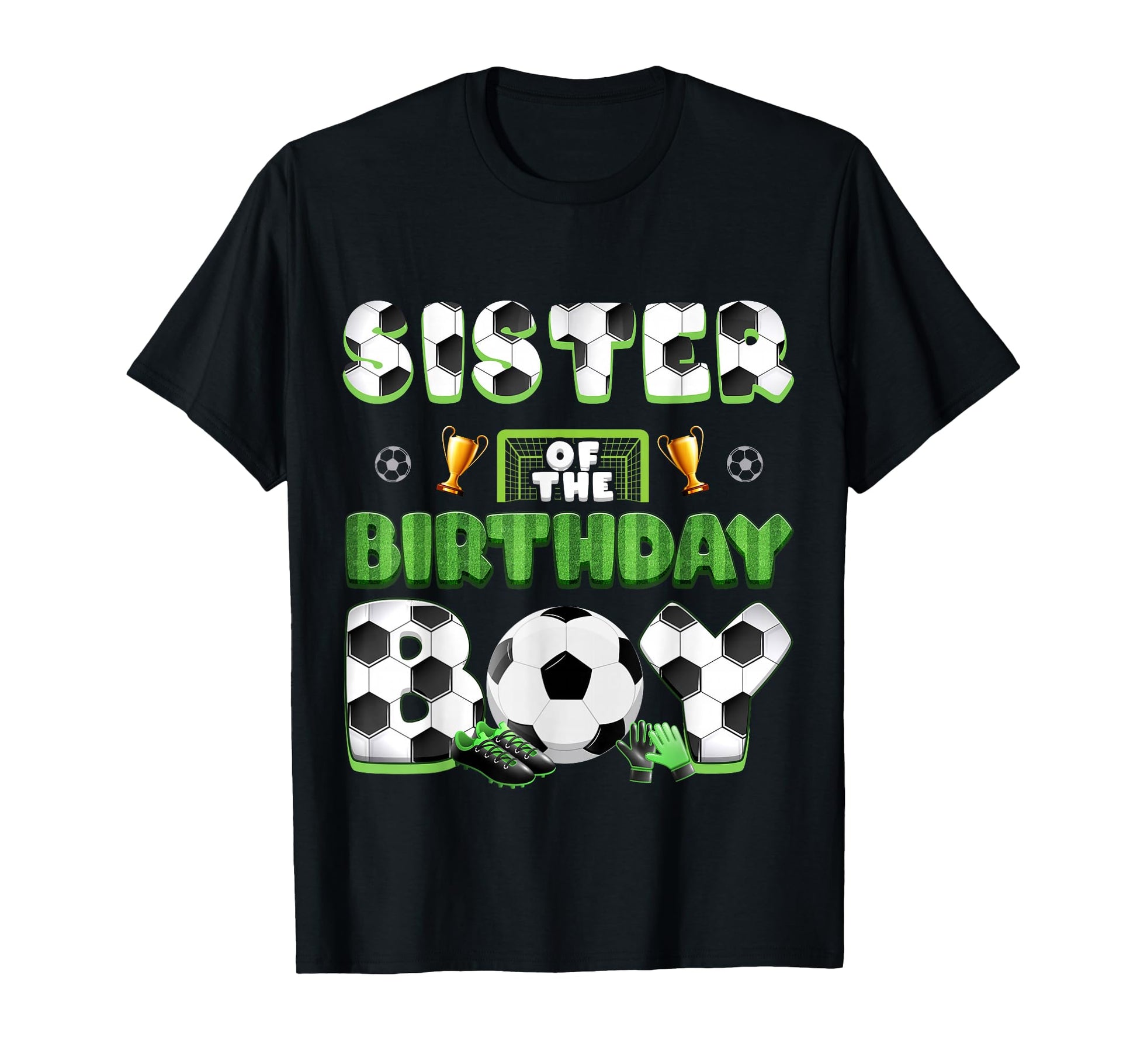 Sister Birthday Soccer Group Family T-Shirt - Trendy Graphic Men Women - T-Shirt, Sweatshirt, Hoodie