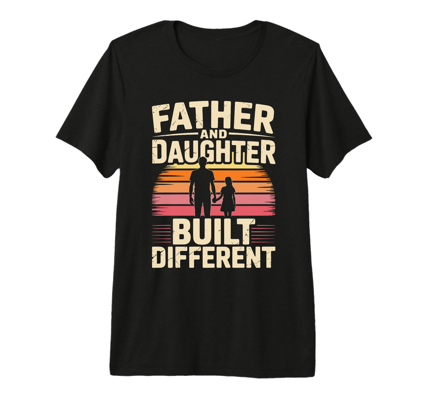 Father And Daughter Built Different T-Shirt - Novelty Apparel Men Women - T-Shirt, Sweatshirt, Hoodie