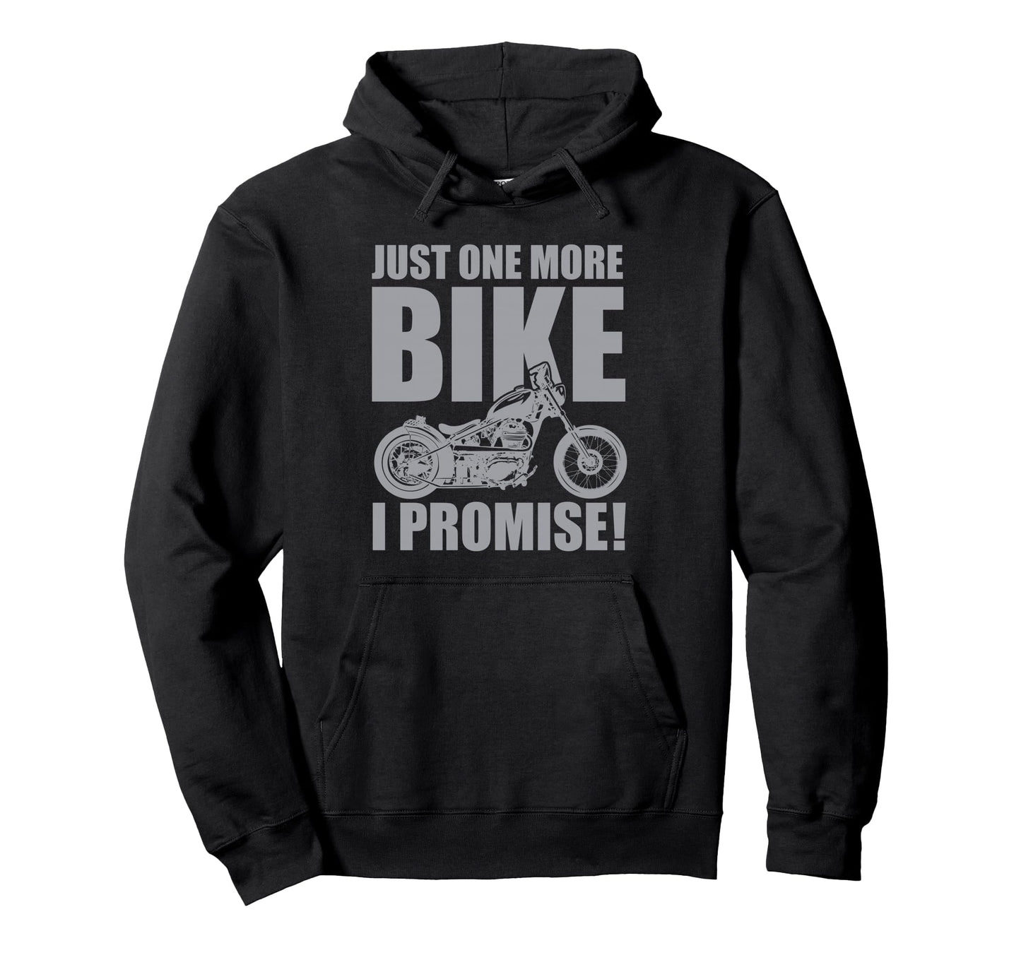 Just One More Bike I Promise Funny Hoodie - Trendy Graphic Men Women - T-Shirt, Sweatshirt, Hoodie