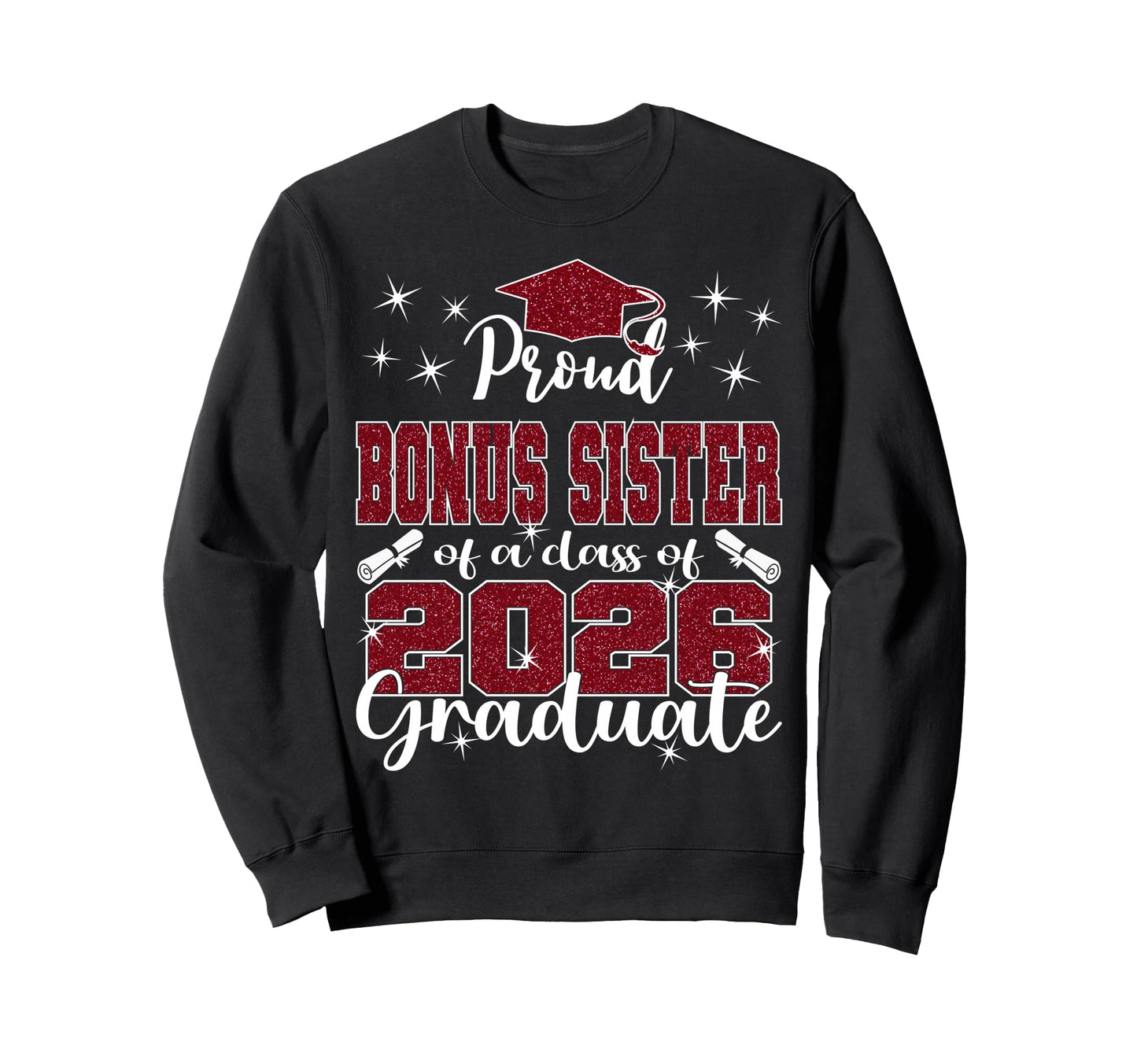 Super Proud Bonus Sister 2026 Sweatshirt - Fun Novelty Design for Adults - T-Shirt, Sweatshirt, Hoodie