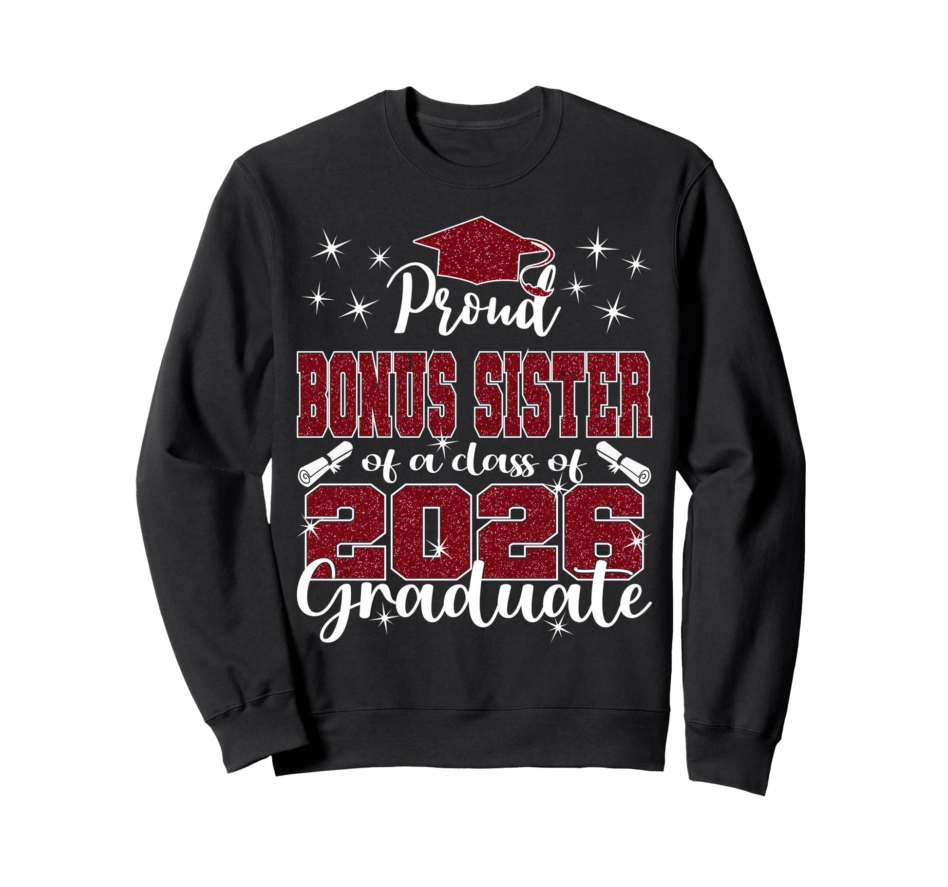 Super Proud Bonus Sister 2026 Sweatshirt - Fun Novelty Design for Adults - T-Shirt, Sweatshirt, Hoodie
