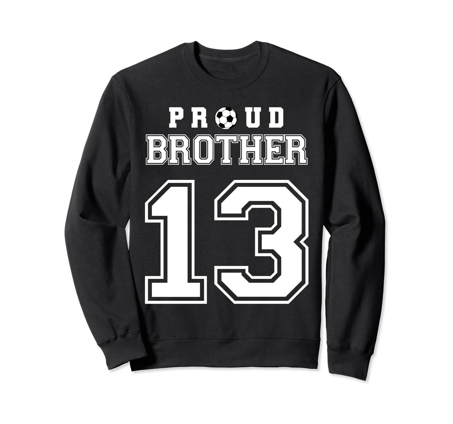 Number 13 Custom Proud Soccer Futbol Sweatshirt - Unique Graphic Unisex - T-Shirt, Sweatshirt, Hoodie