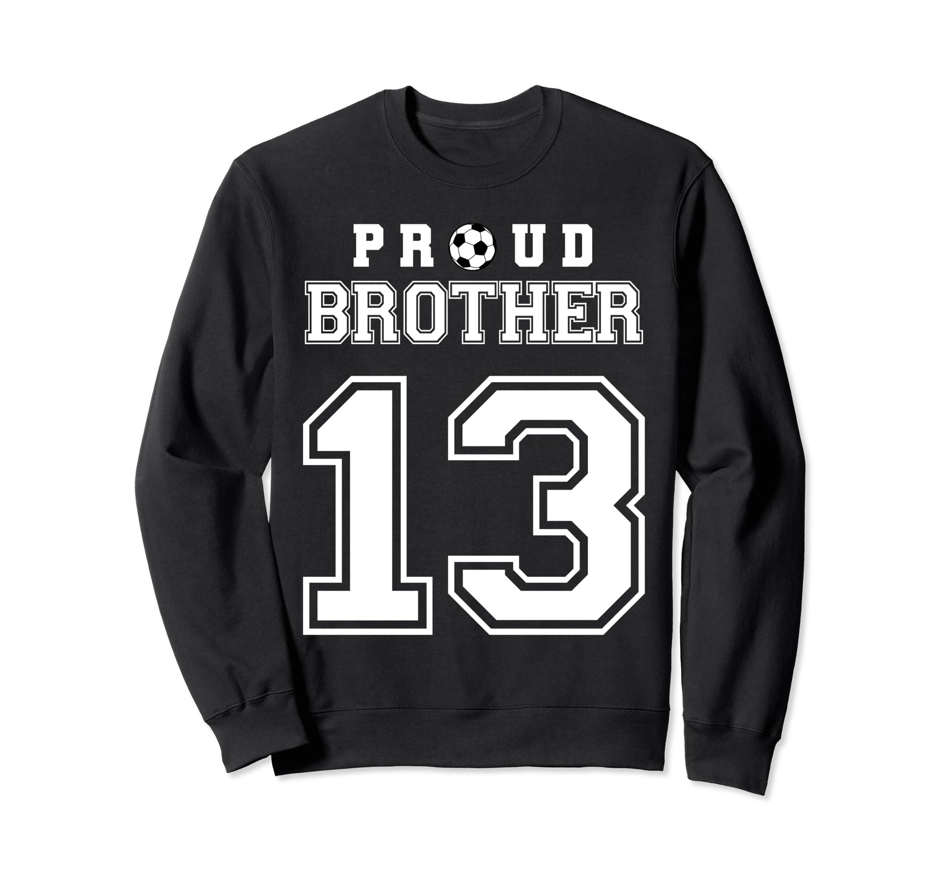 Number 13 Custom Proud Soccer Futbol Sweatshirt - Unique Graphic Unisex - T-Shirt, Sweatshirt, Hoodie
