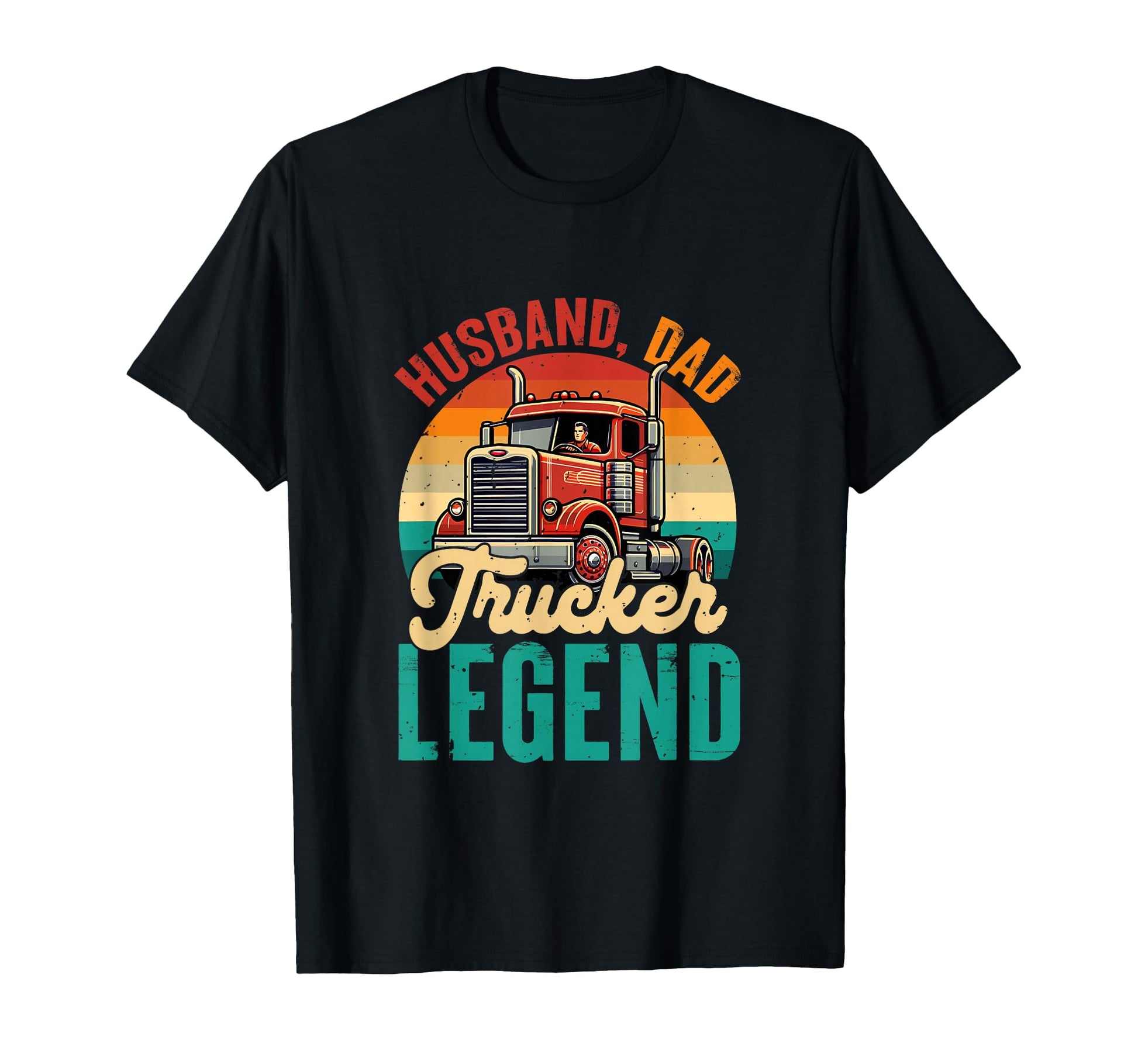 Husband Dad Trucker Legend Proud T-Shirt - Novelty Apparel Men Women - T-Shirt, Sweatshirt, Hoodie