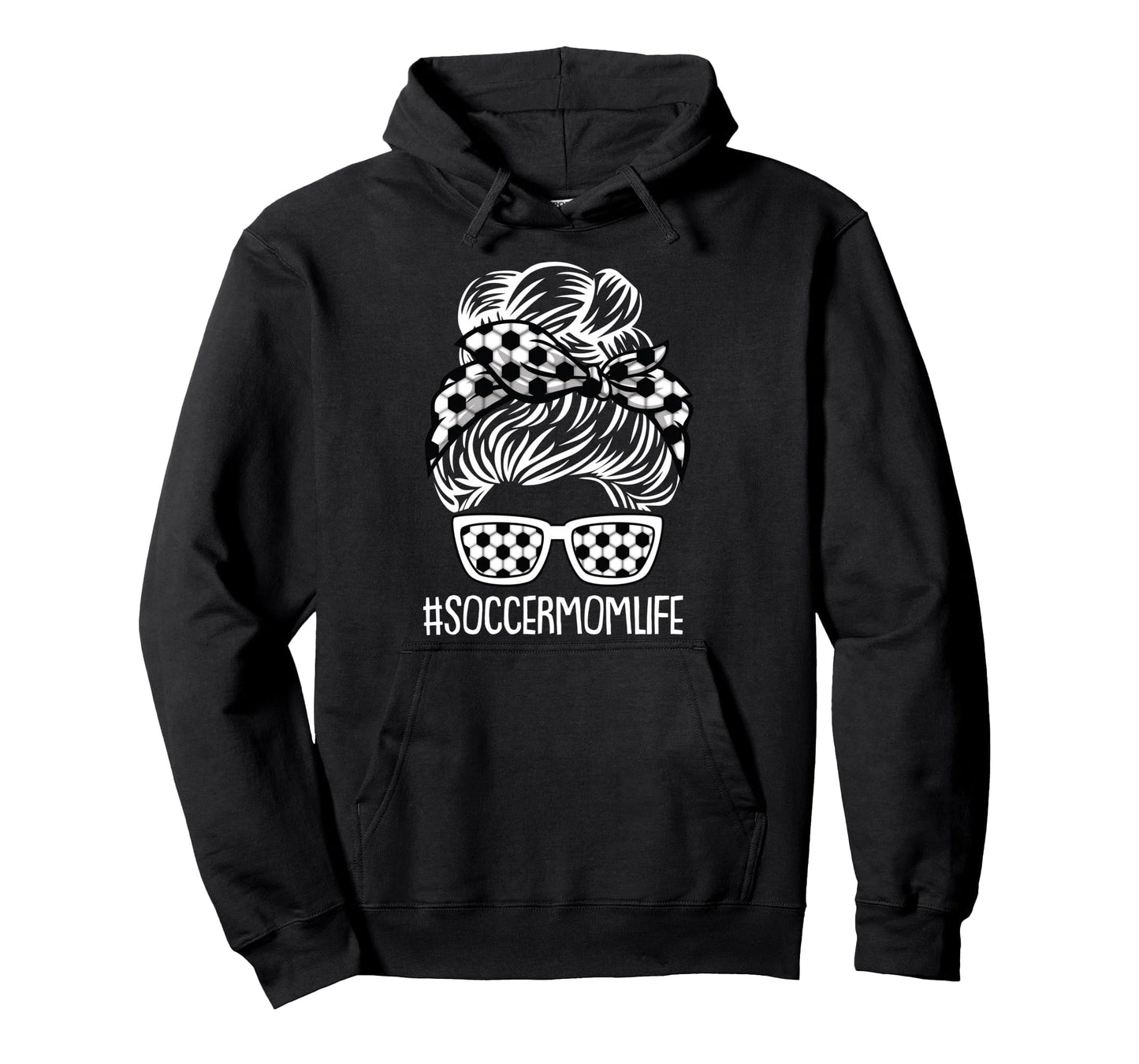 Soccer Mom Life Mothers Day Sport Lover Hoodie - Graphic Print Men Women - T-Shirt, Sweatshirt, Hoodie