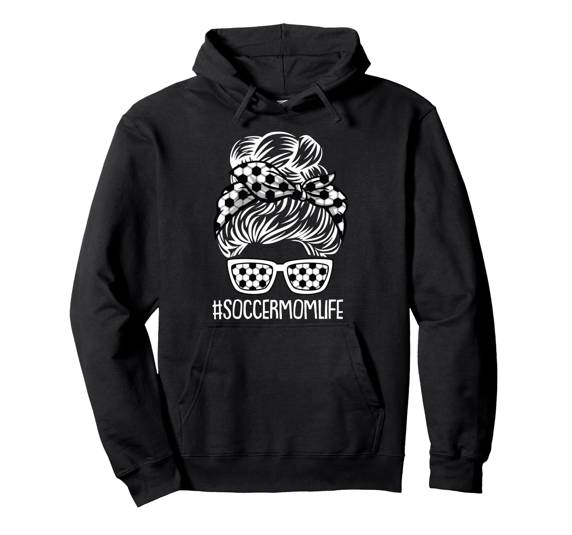 Soccer Mom Life Mothers Day Sport Lover Hoodie - Graphic Print Men Women - T-Shirt, Sweatshirt, Hoodie