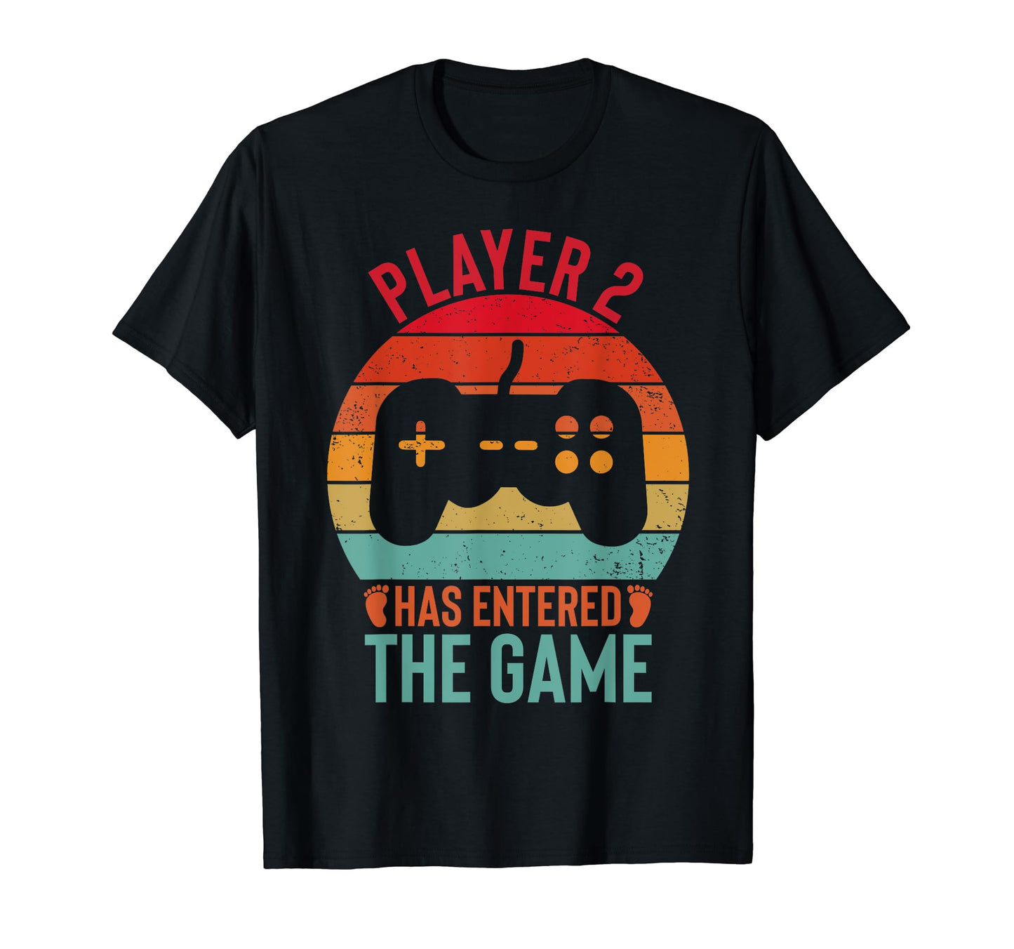 Leveled Up To Daddy Player 2 Has Entered T-Shirt - Streetwear Style Unisex - T-Shirt, Sweatshirt, Hoodie