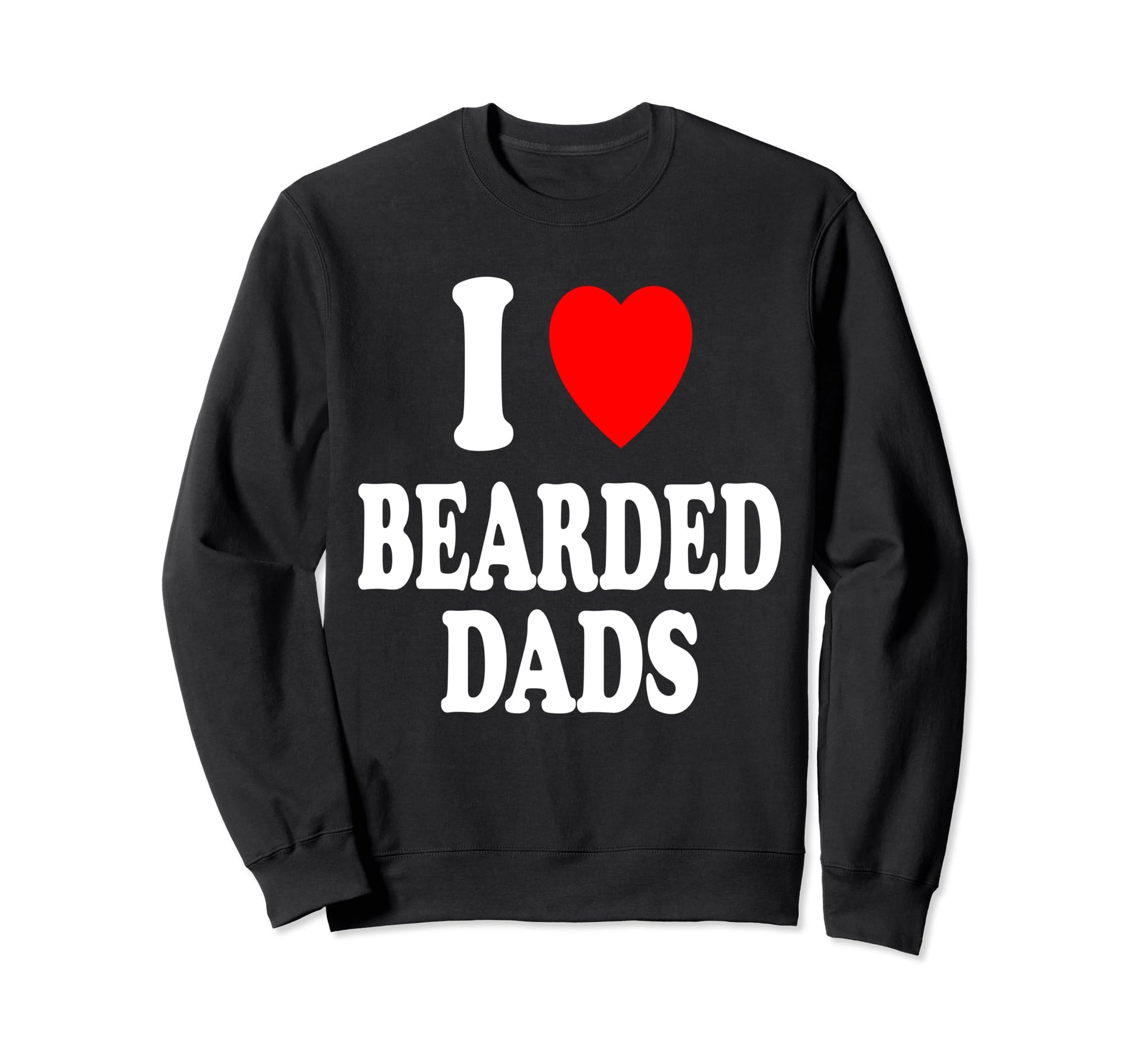 I Heart Love Bearded Dads Older Sweatshirt - Minimalist Print Men Women - T-Shirt, Sweatshirt, Hoodie