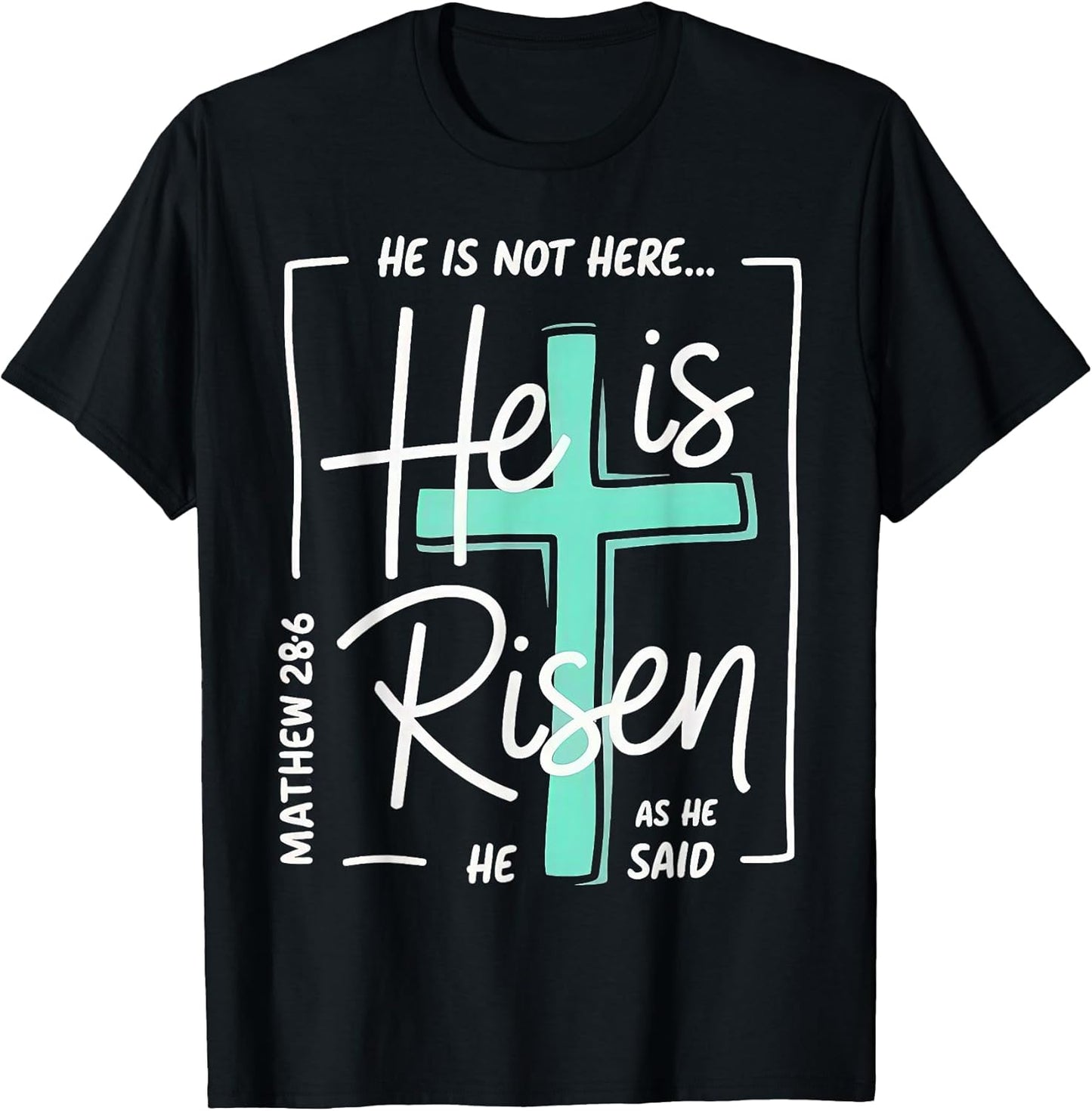 He Is Risen t -shir t Unisex T-shirt, Sweatshirt, Hoodie, Long Sleeve Tee - T-Shirt, Sweatshirt, Hoodie