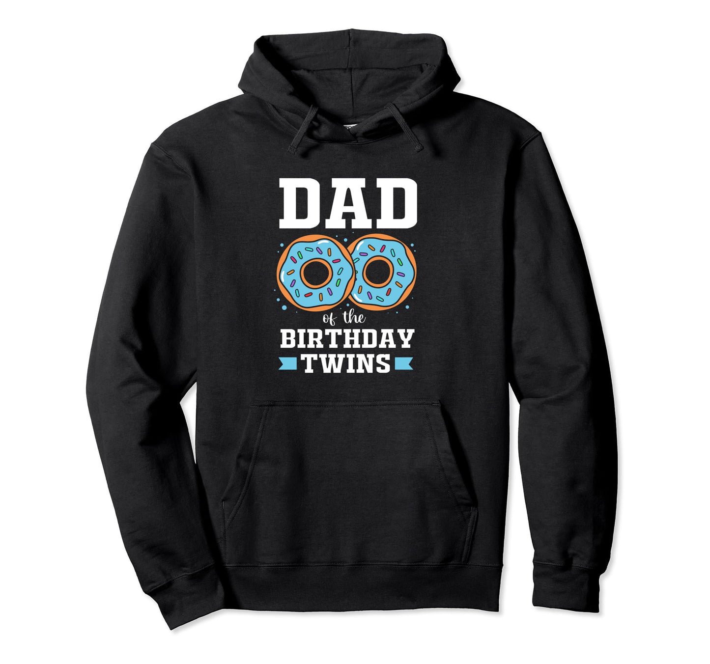 Donut Dad Birthday Twins Hoodie - Unique Graphic Unisex - T-Shirt, Sweatshirt, Hoodie