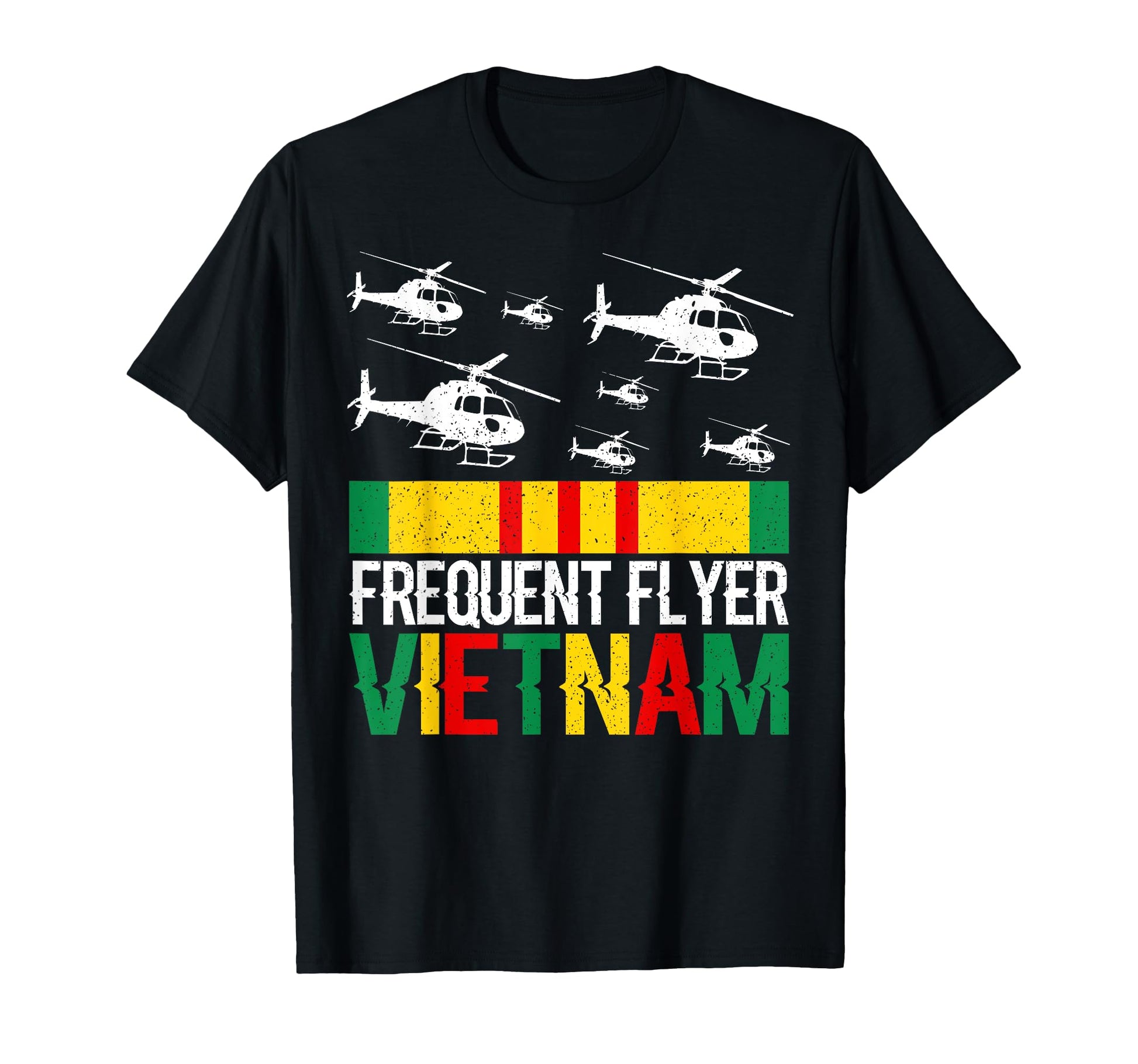 Frequent Flyer Vietnam Veteran T-Shirt - Casual Everyday Wear Men Women - T-Shirt, Sweatshirt, Hoodie