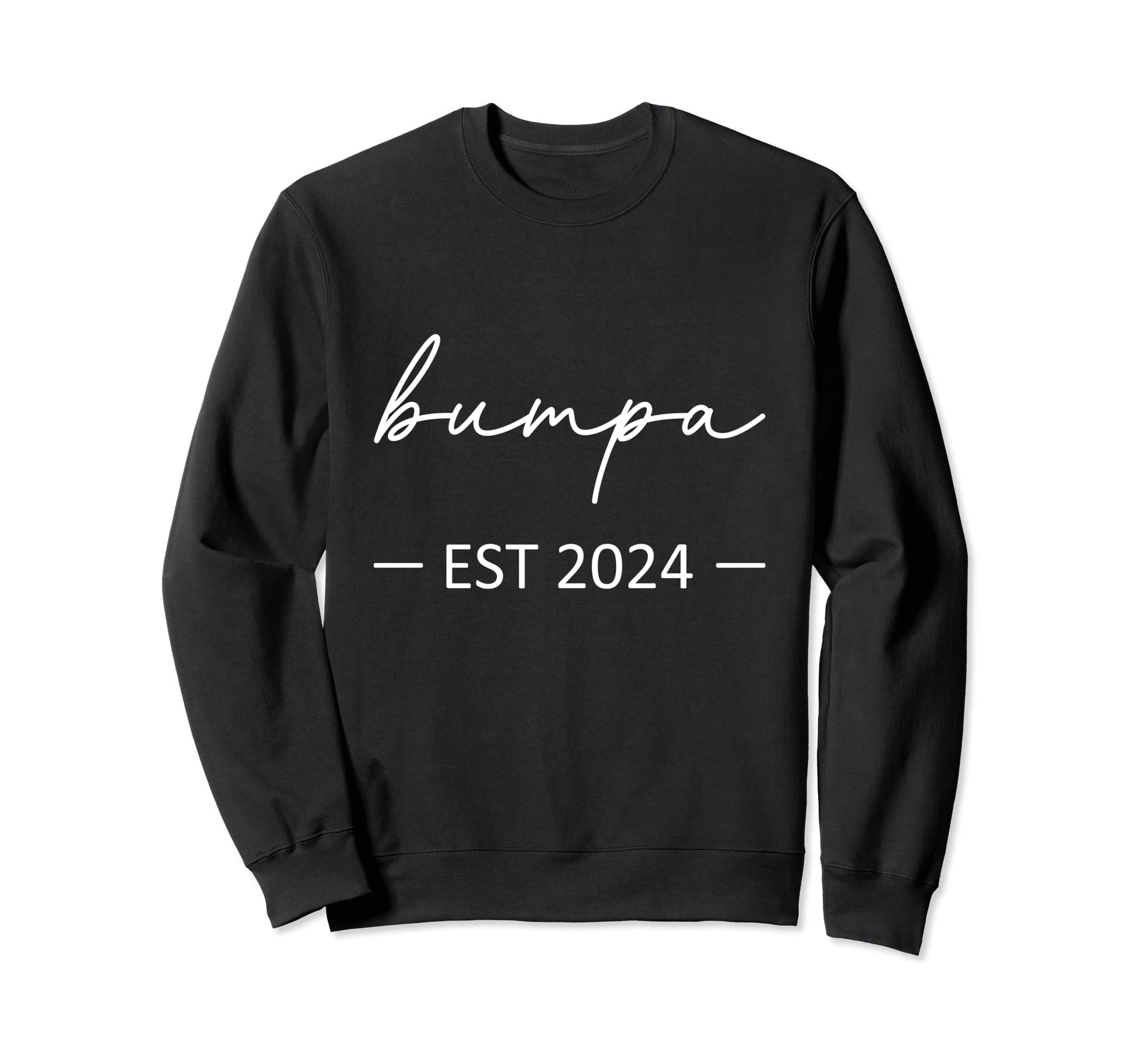 Bumpa Est 2024 New Dad Dad Grandpa Sweatshirt - Trendy Graphic Men Women - T-Shirt, Sweatshirt, Hoodie