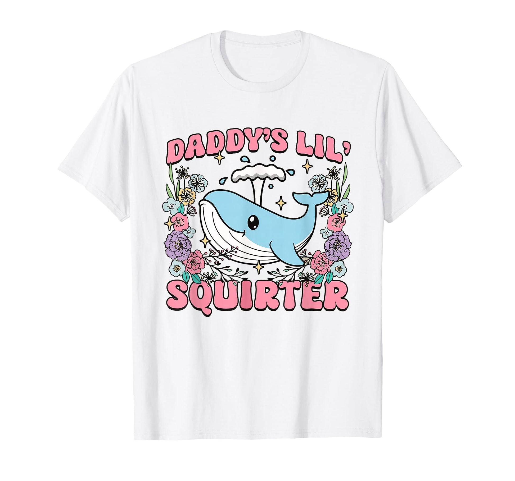 Daddys Lill Squirter Inappropriate T-Shirt - Custom Art Print Men Women - T-Shirt, Sweatshirt, Hoodie