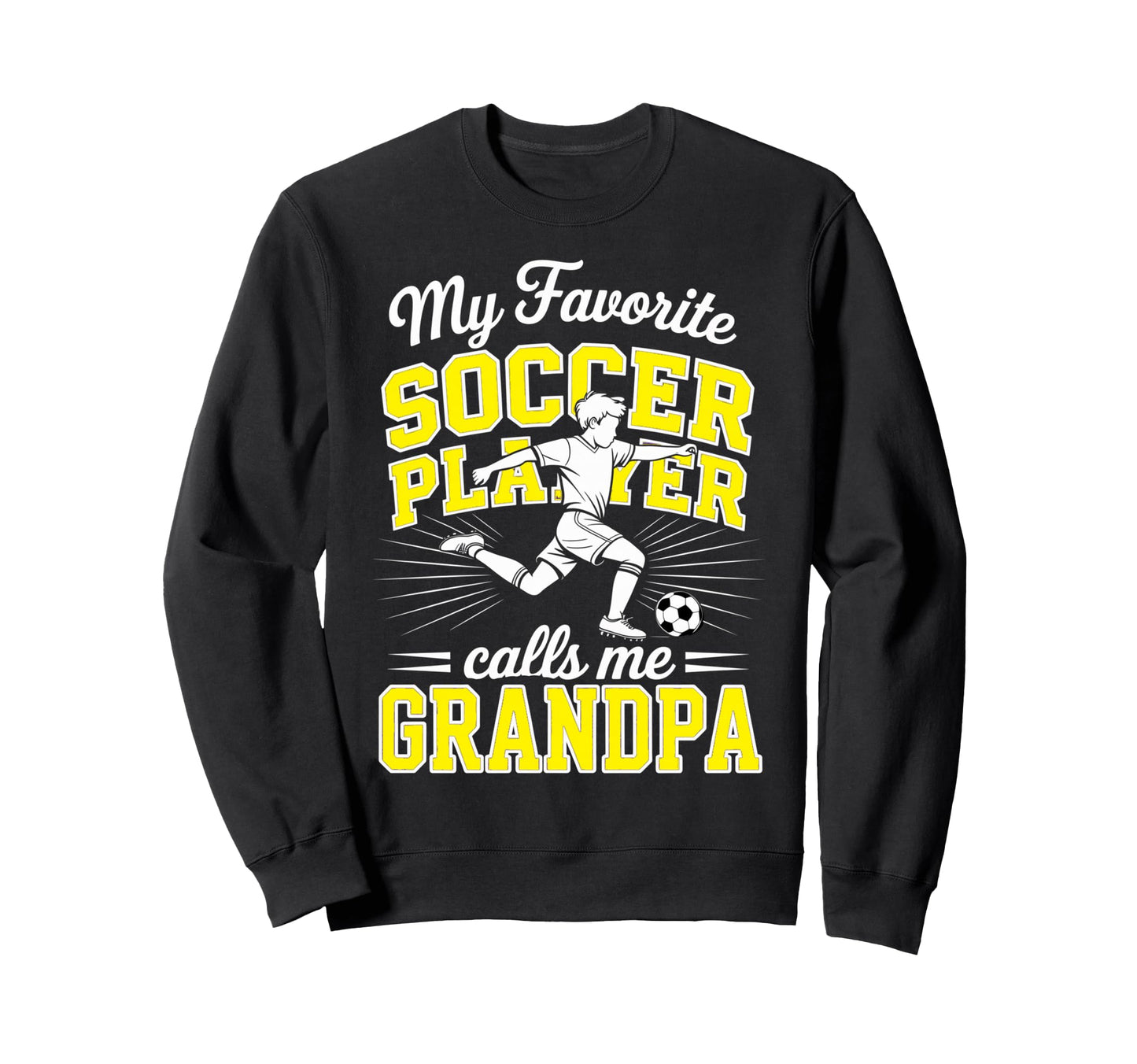 Soccer My Favorite Player Calls Me Sweatshirt - Trendy Graphic Men Women - T-Shirt, Sweatshirt, Hoodie