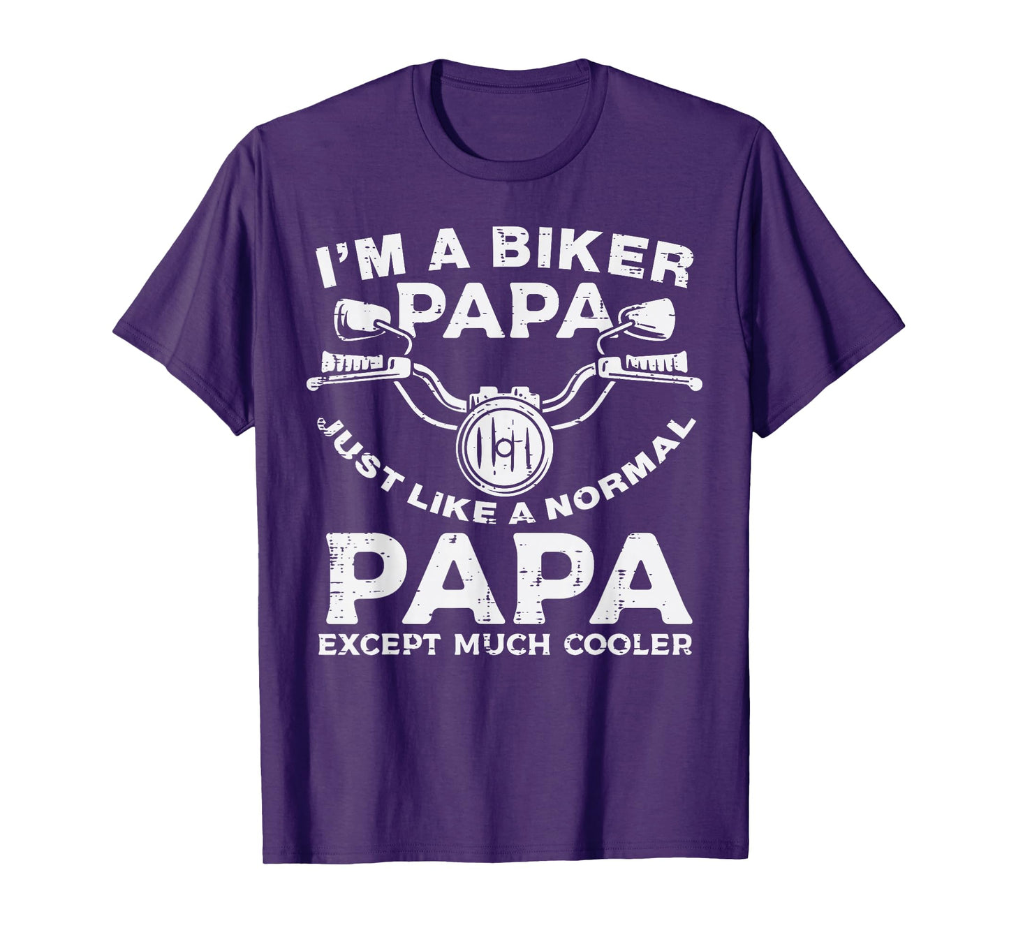Biker Papa Like Normal Except Cooler T-Shirt - Streetwear Style Unisex - T-Shirt, Sweatshirt, Hoodie
