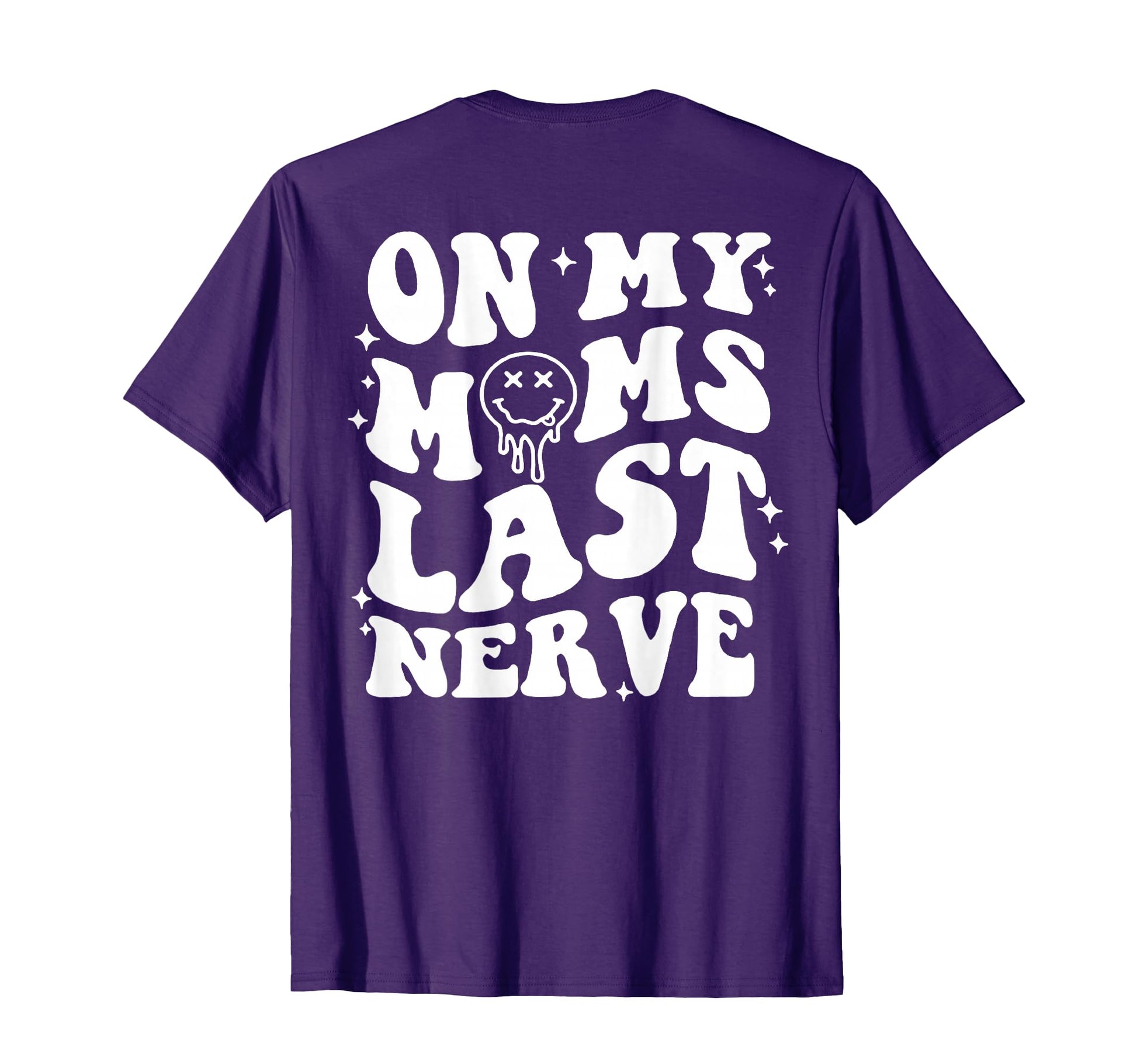 Moms Last Nerve Back T-Shirt - Casual Everyday Wear Unisex - T-Shirt, Sweatshirt, Hoodie