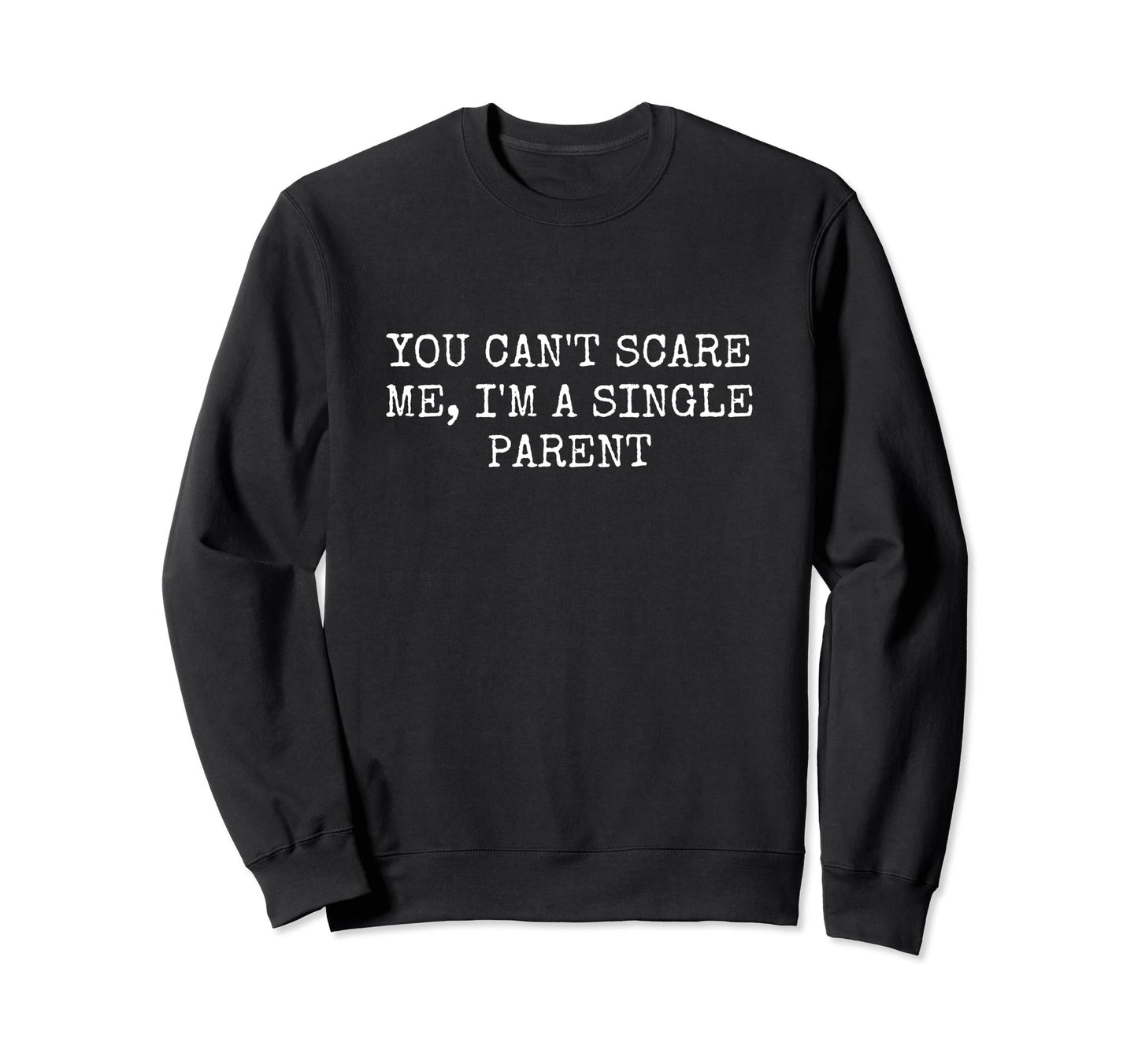 Single Parent Solo Parenting Mom Or Sweatshirt - Custom Art Print Unisex - T-Shirt, Sweatshirt, Hoodie