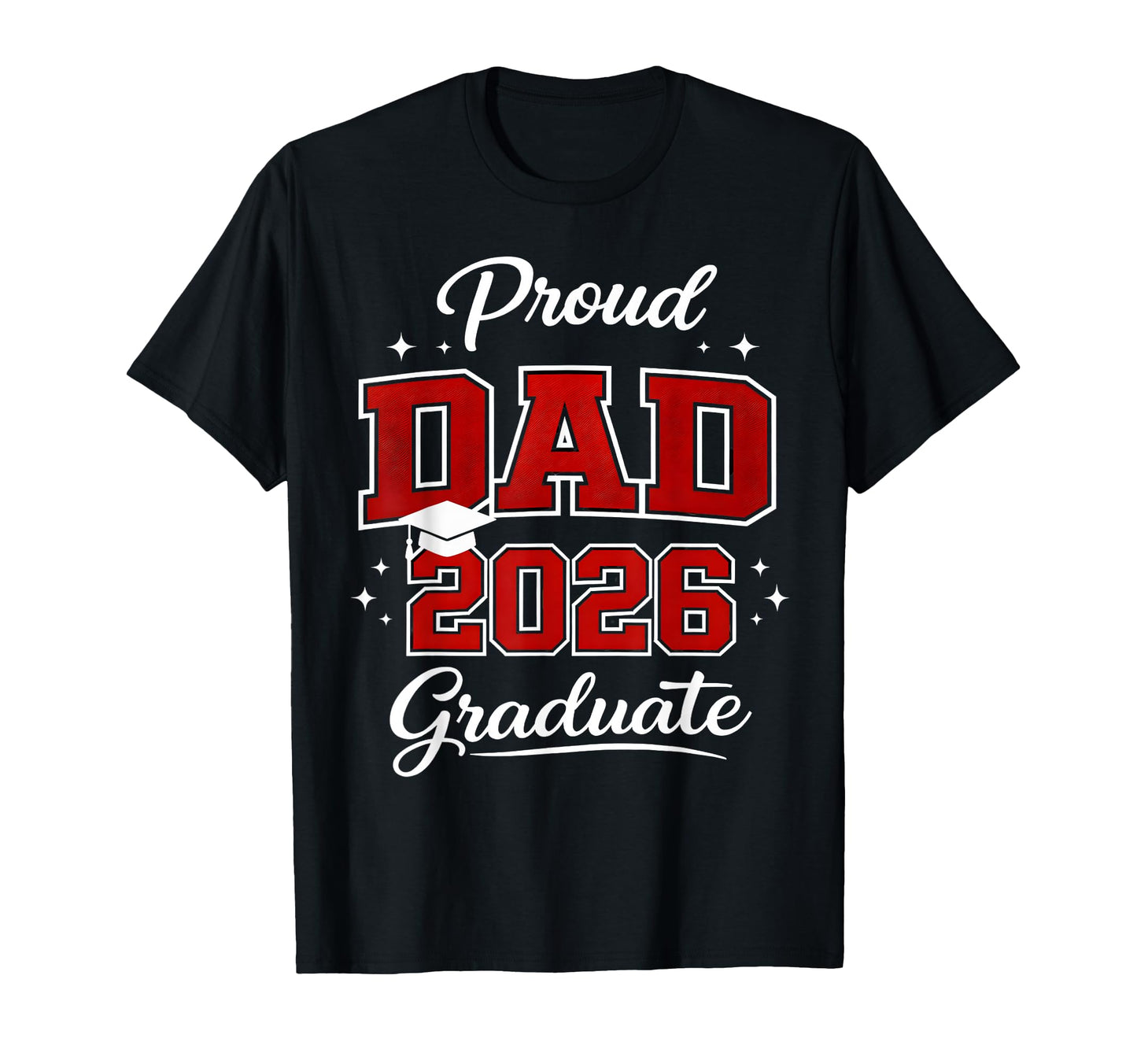Proud Dad 2026 Graduate High School T-Shirt - Custom Art Print for Adults - T-Shirt, Sweatshirt, Hoodie