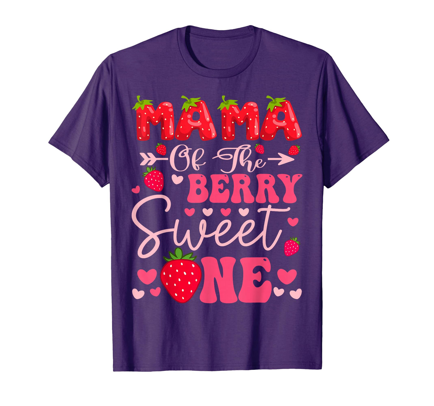 Mama Berry Sweet One Strawberry 1St T-Shirt - Novelty Apparel for Adults - T-Shirt, Sweatshirt, Hoodie
