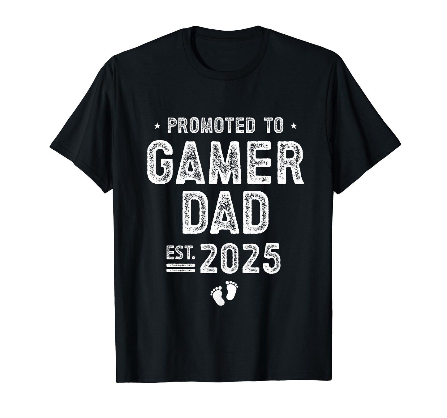 Promoted To Gamer Dad 2025 Soon To T-Shirt - Aesthetic Graphic Men Women - T-Shirt, Sweatshirt, Hoodie