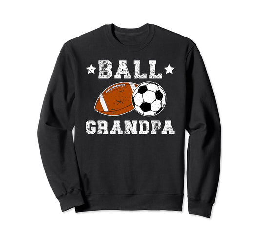Ball Grandpa Proud Soccer Football Sweatshirt - Novelty Apparel Unisex - T-Shirt, Sweatshirt, Hoodie