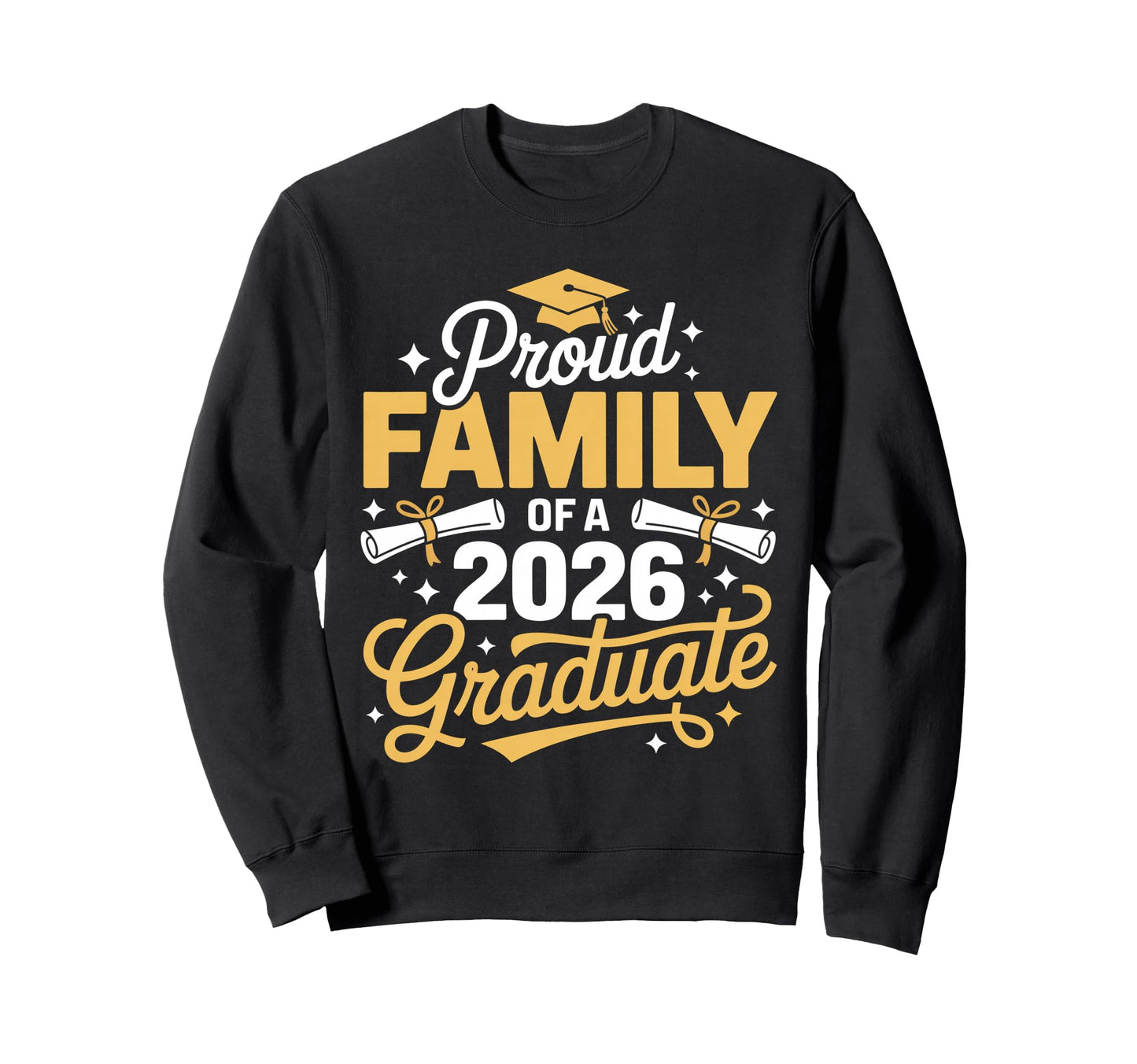 Proud Family Class 2026 Sweatshirt - Casual Everyday Wear Men Women - T-Shirt, Sweatshirt, Hoodie