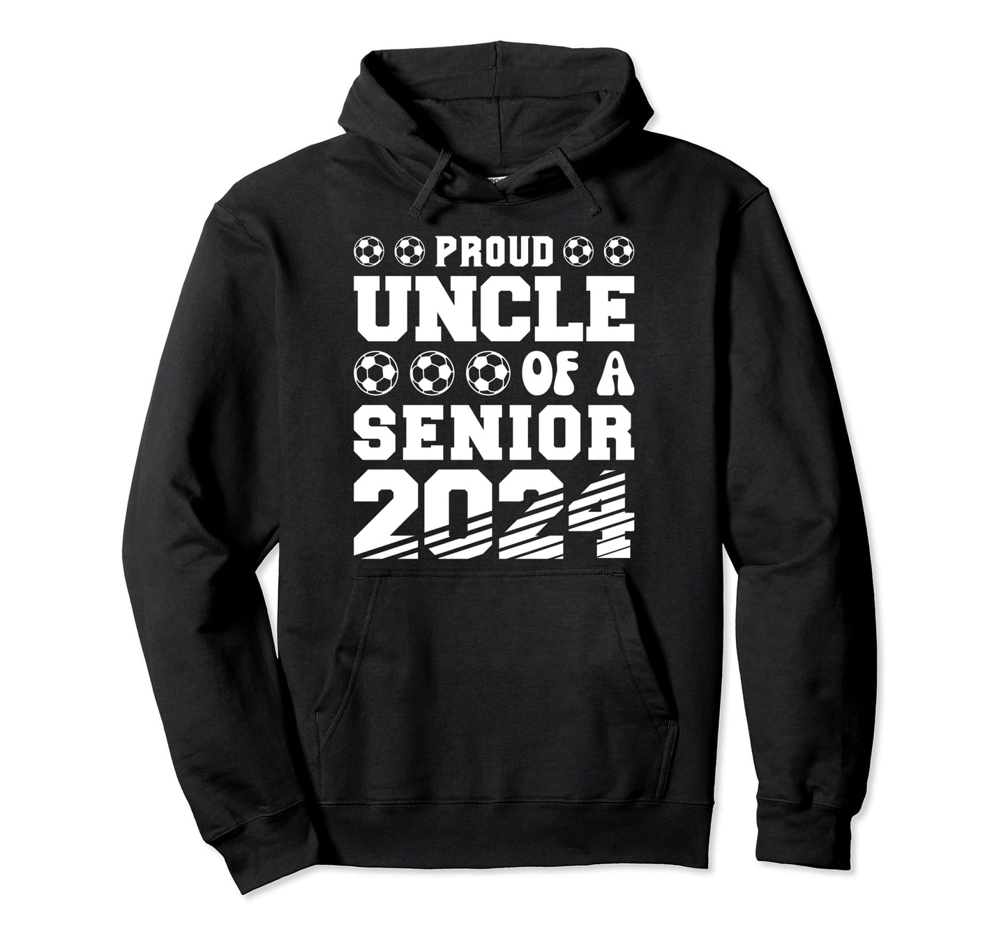 Proud Uncle Soccer Senior 2024 Hoodie - Trendy Graphic for Adults - T-Shirt, Sweatshirt, Hoodie