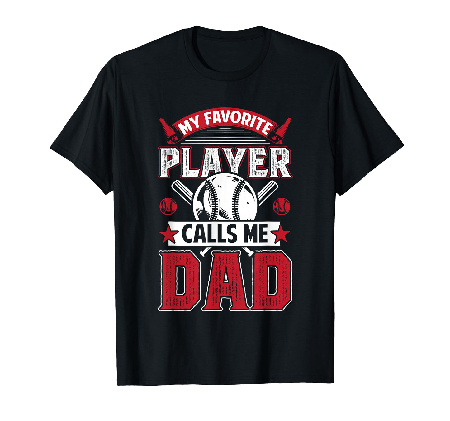 My Favorite Baseball Player Calls Me Dad T-Shirt - Streetwear Style Unisex - T-Shirt, Sweatshirt, Hoodie