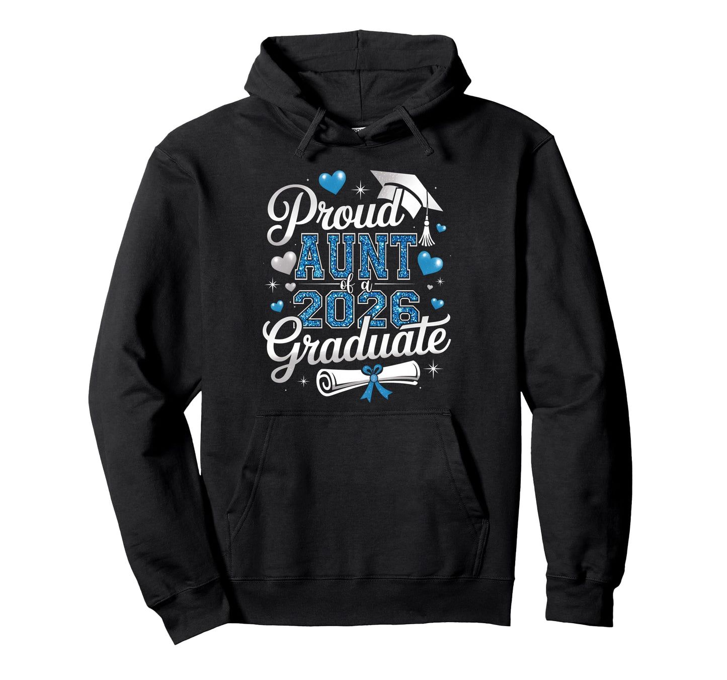 Proud Aunt Class 2026 Graduate Senior Hoodie - Custom Art Print Men Women - T-Shirt, Sweatshirt, Hoodie