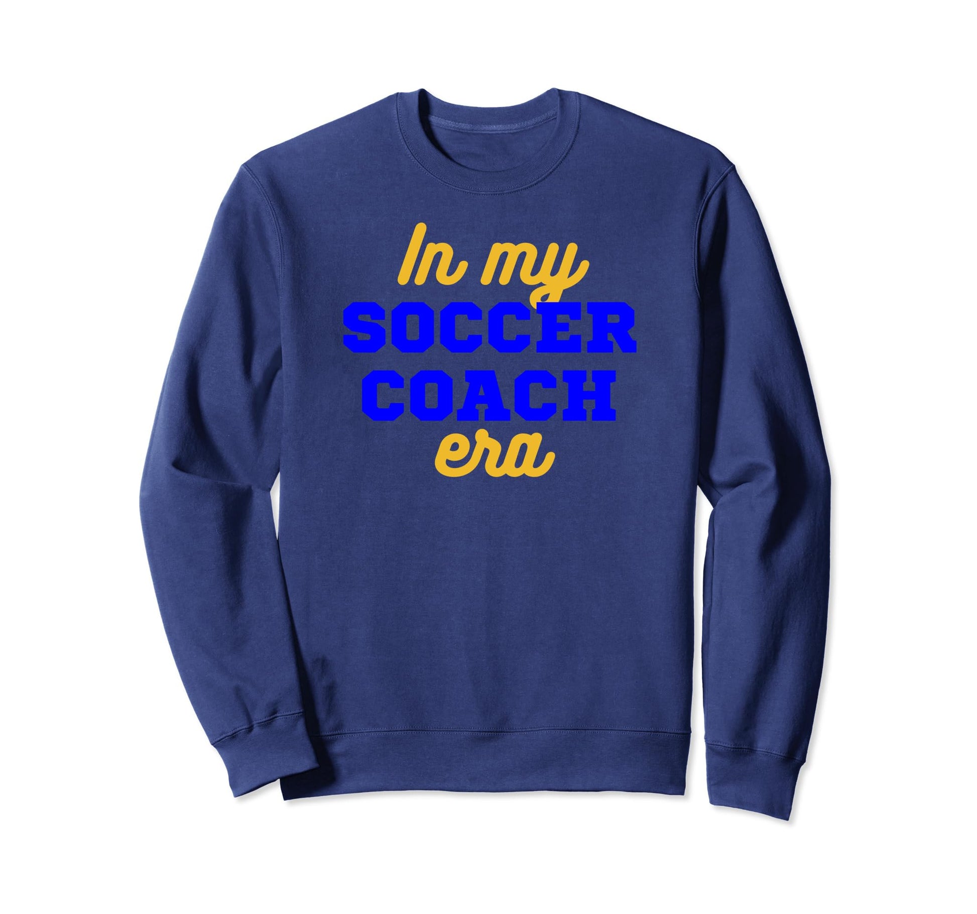 My Soccer Coach Era Team Gift Sweatshirt - Minimalist Print for Adults - T-Shirt, Sweatshirt, Hoodie
