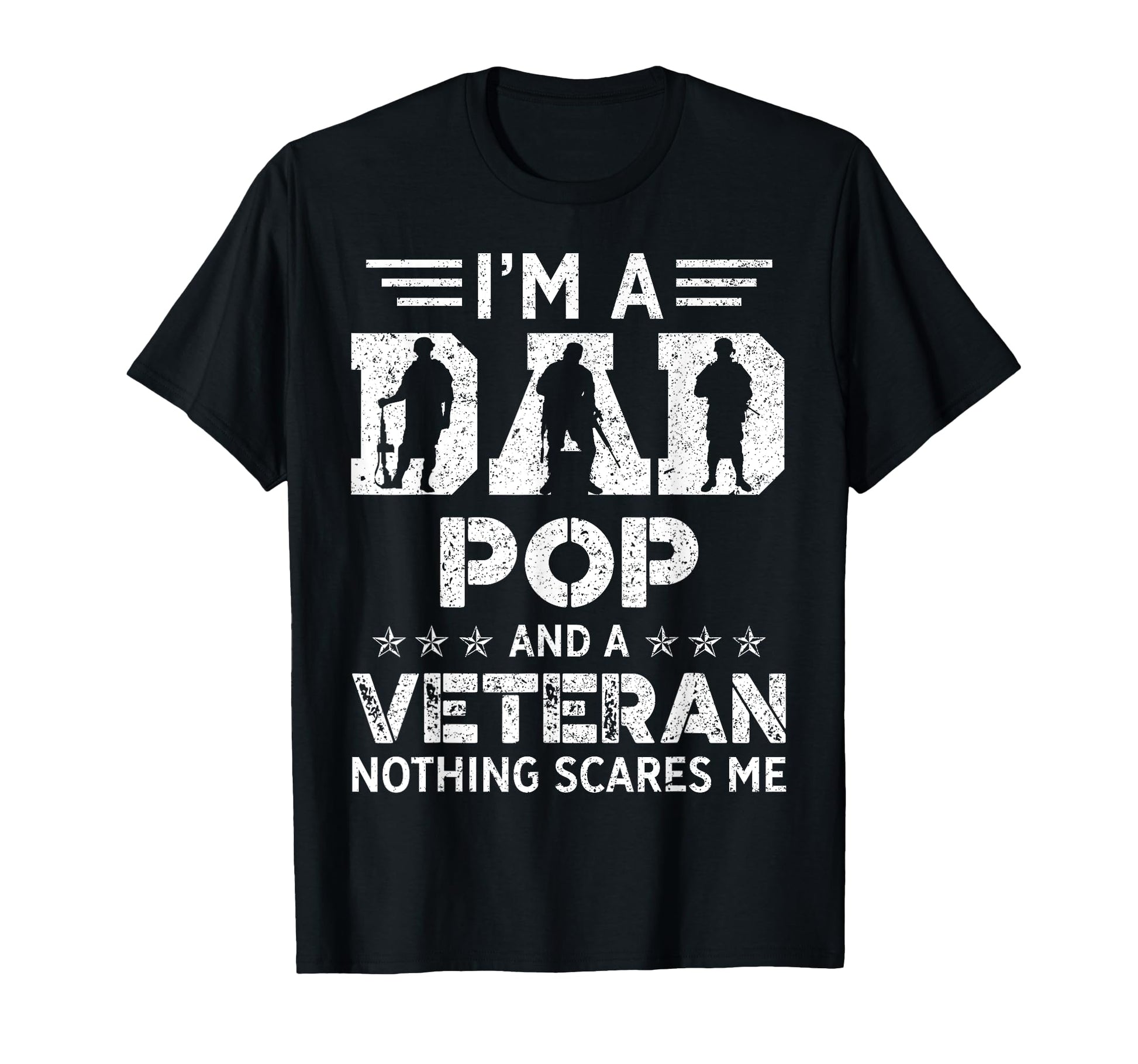 Mens I Am Dad Pop And Veteran Fathers T-Shirt - Novelty Apparel for Adults - T-Shirt, Sweatshirt, Hoodie