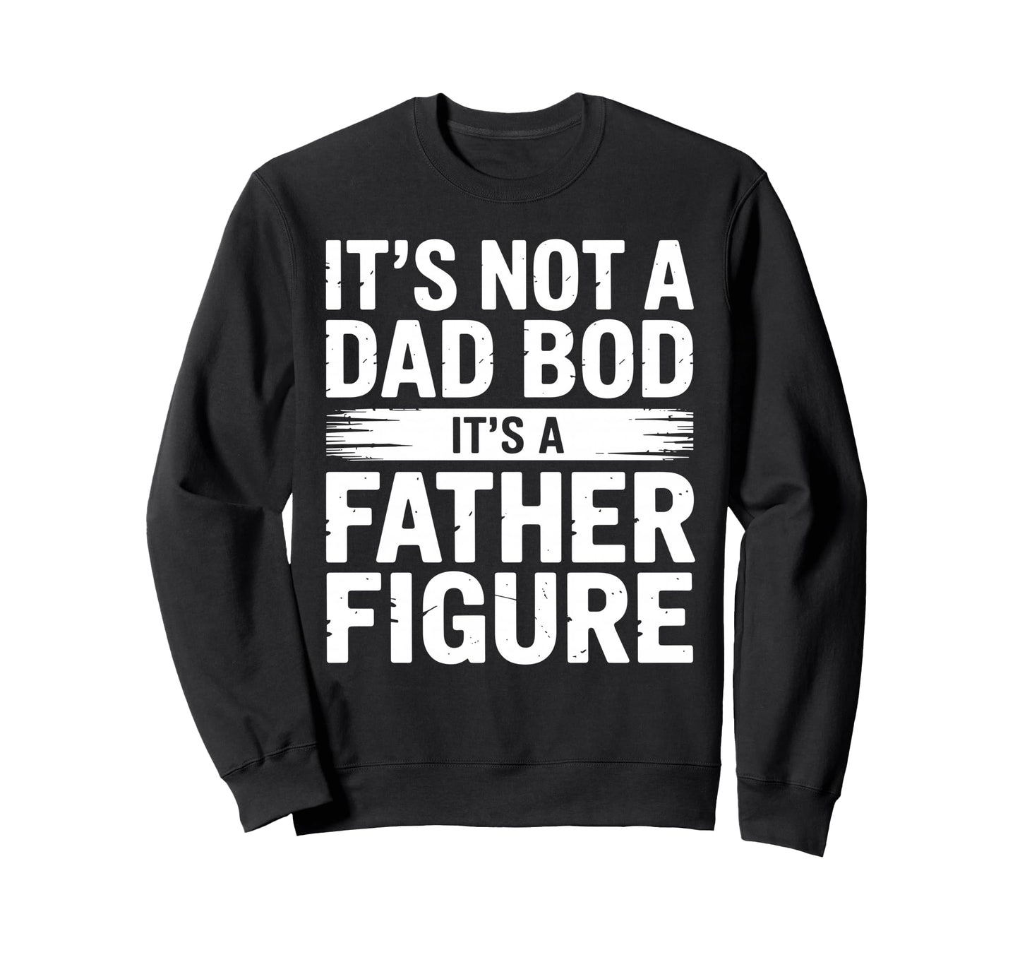 Funny Dad Dad Father Joke Fathers Sweatshirt - Graphic Print for Adults - T-Shirt, Sweatshirt, Hoodie