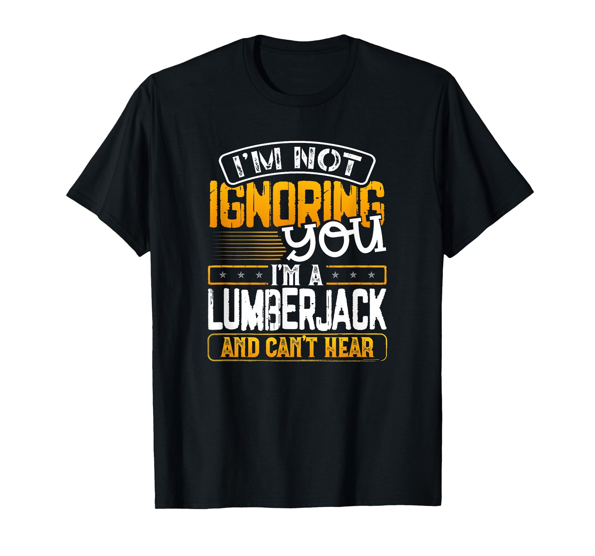 Funny Lumberjack Gift Logger T-Shirt - Fun Novelty Design for Adults - T-Shirt, Sweatshirt, Hoodie
