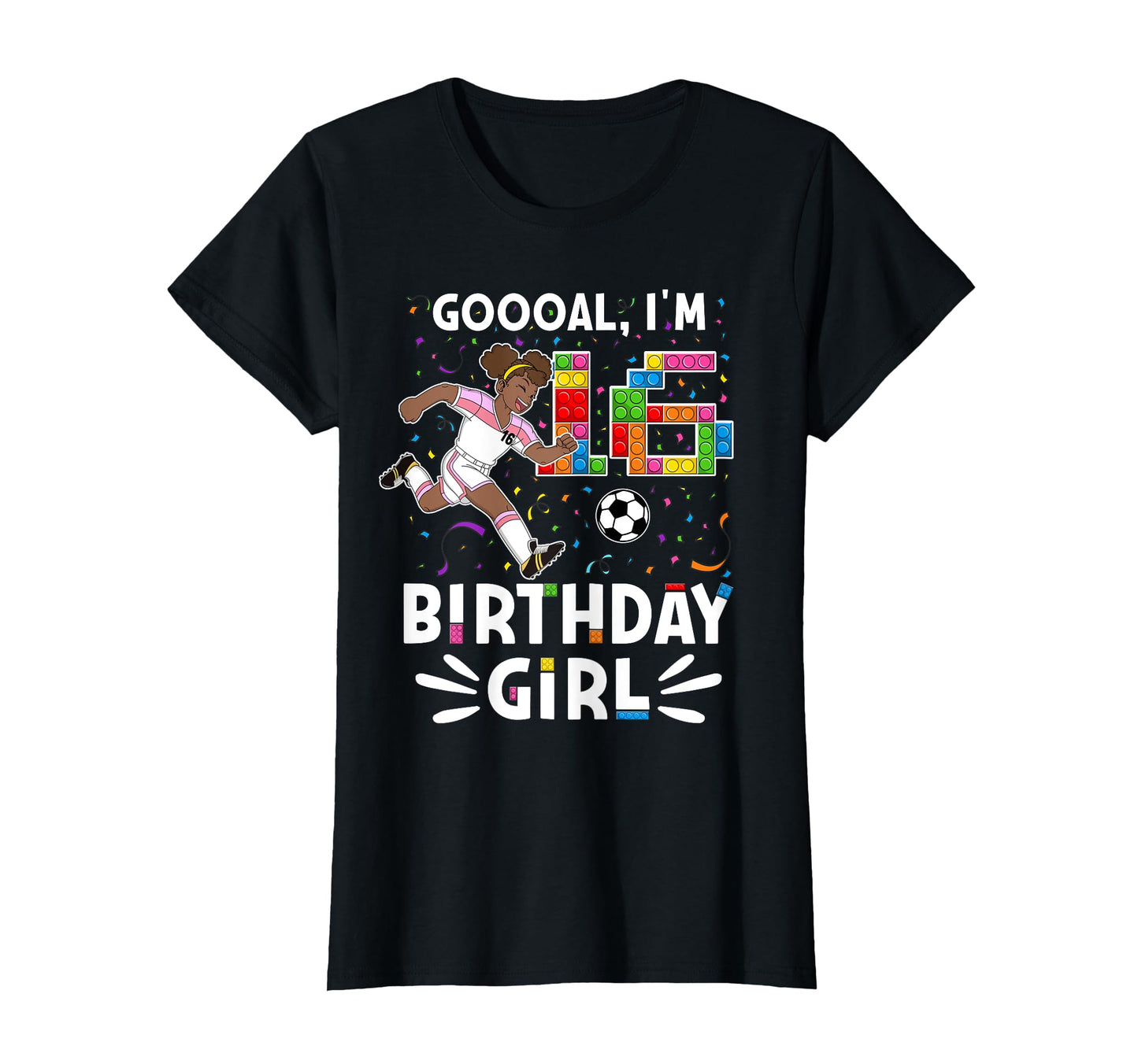 Womens Goooal Im 16 I Building Blocks T-Shirt - Novelty Apparel for Adults - T-Shirt, Sweatshirt, Hoodie