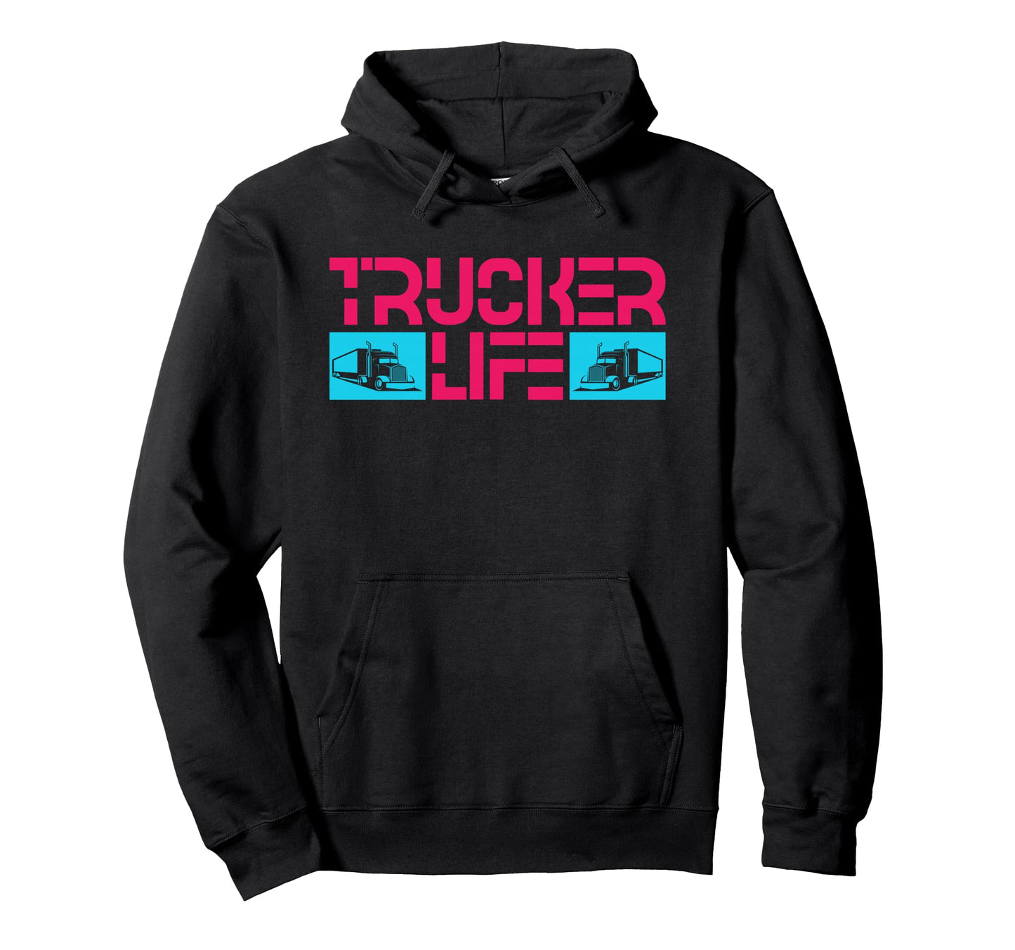 Trucker Life Proud Semi Truck Driver Hoodie - Novelty Apparel Men Women - T-Shirt, Sweatshirt, Hoodie